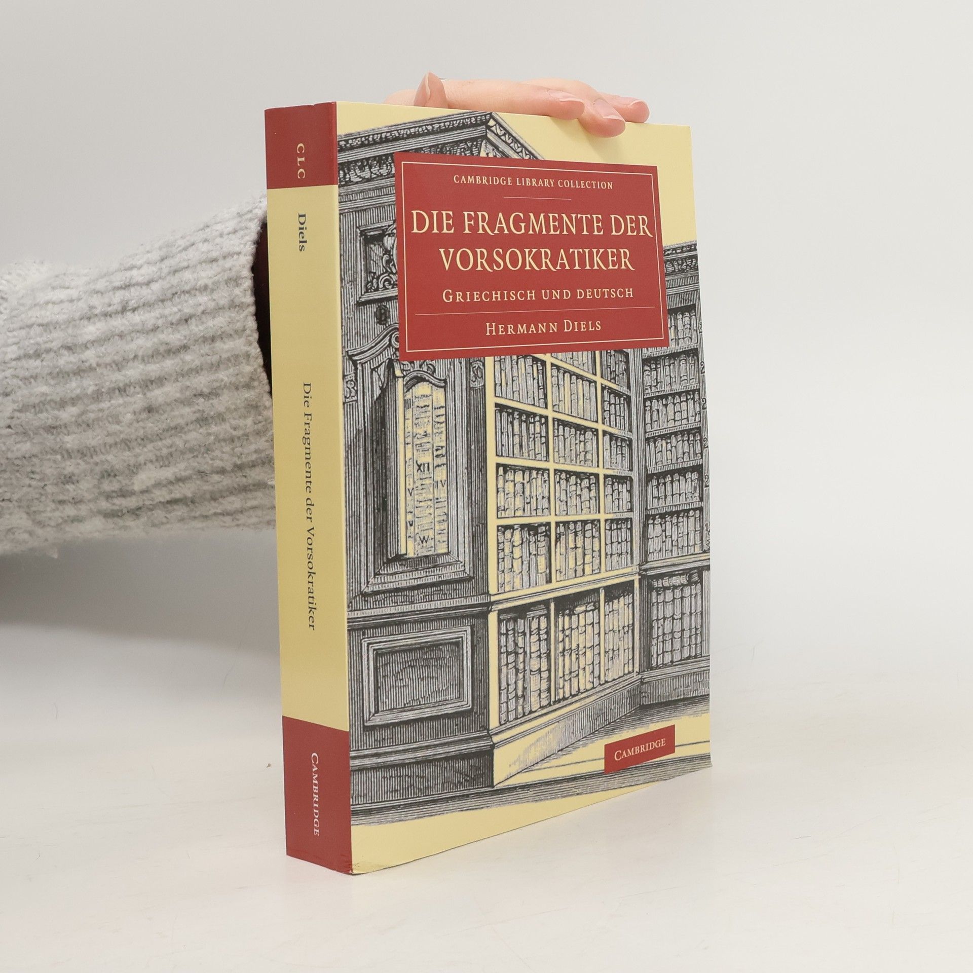 Cambridge Library Collection - Classics: Die Fragmente der Vorsokratiker