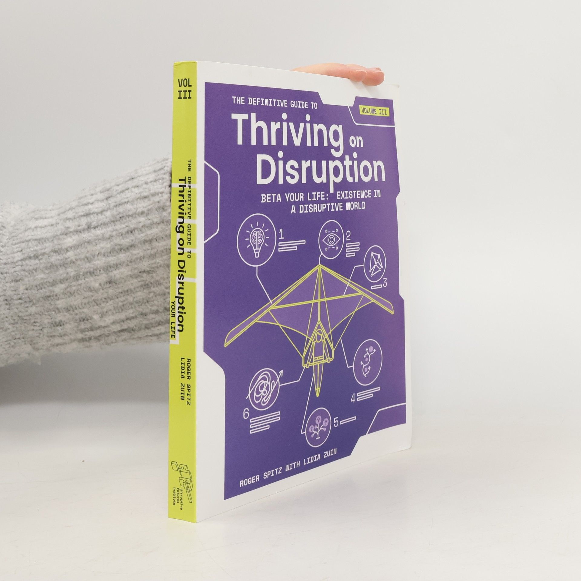 Roger Spitz The Definitive Guide to Thriving on Disruption