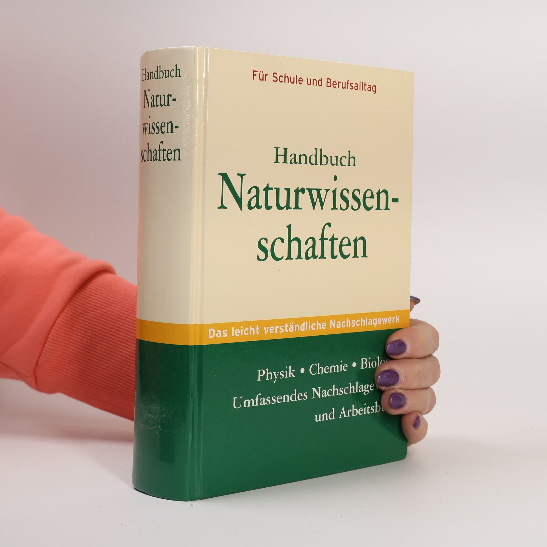Autorenkollektiv Handbuch Naturwissenschaften. Physik. Chemie. Biologie
