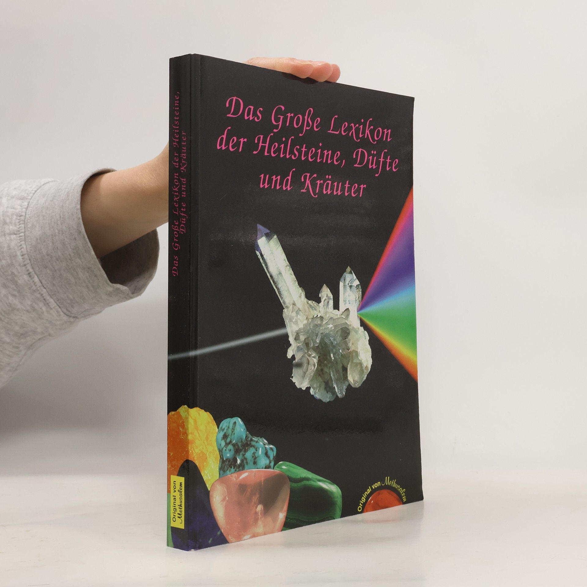 Autorenkollektiv Das große Lexikon der Heilsteine, Düfte und Kräuter