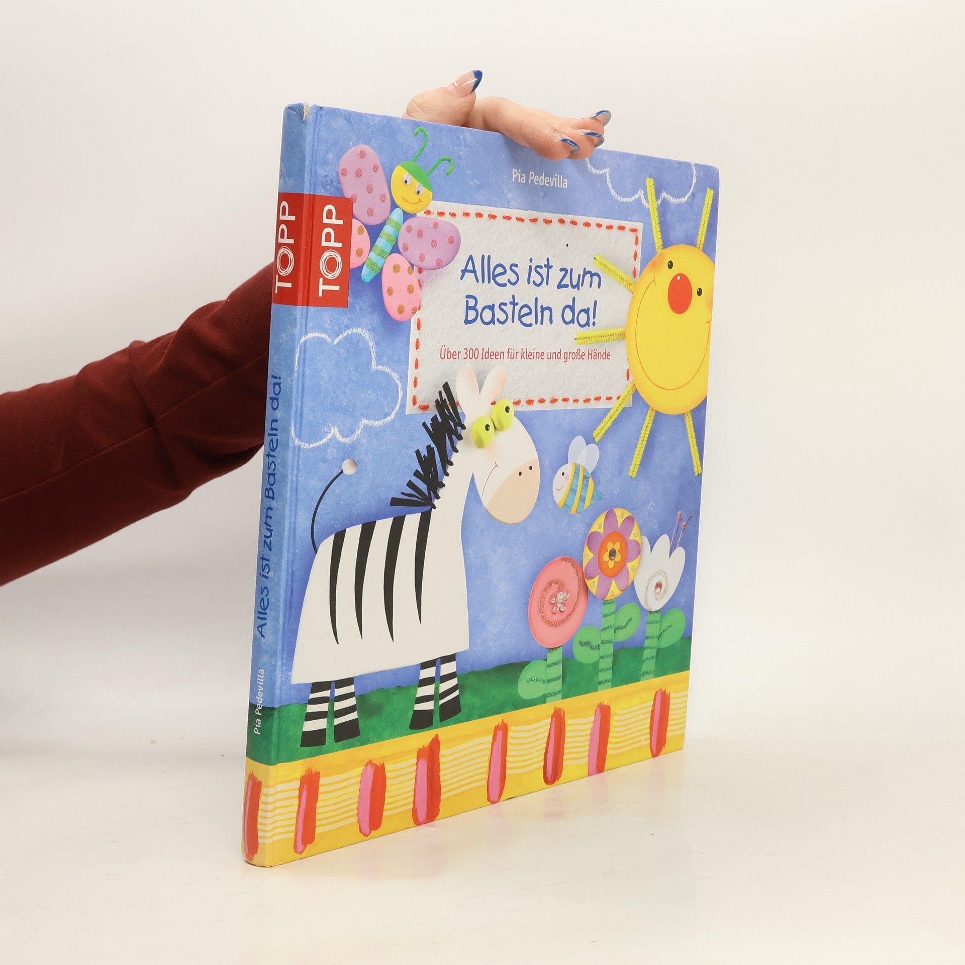 Pia Pedevilla Alles ist zum Basteln da!
