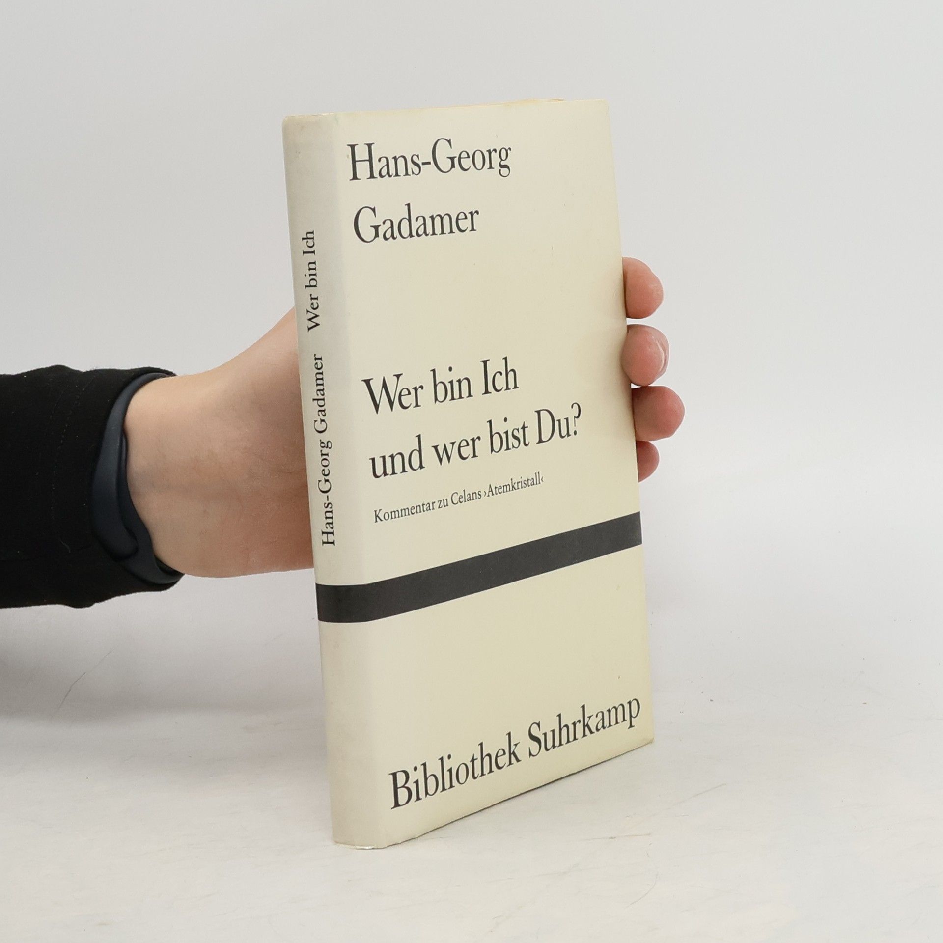 Hans-Georg Gadamer Wer bin ich und wer bist du?