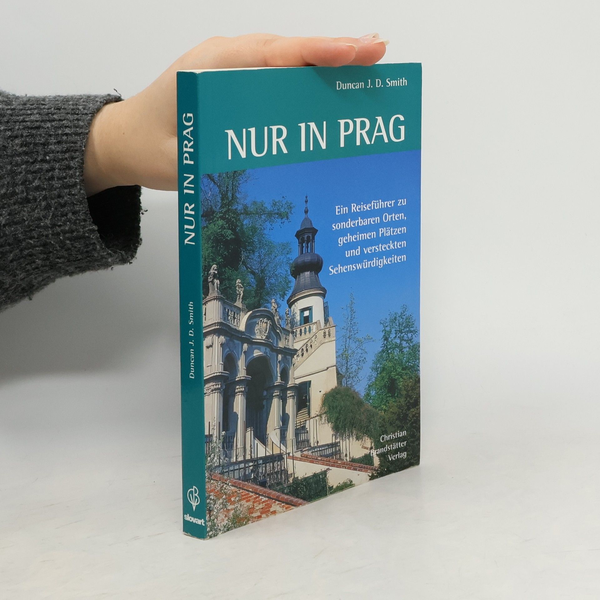 Duncan J. D. Smith Nur in Prag