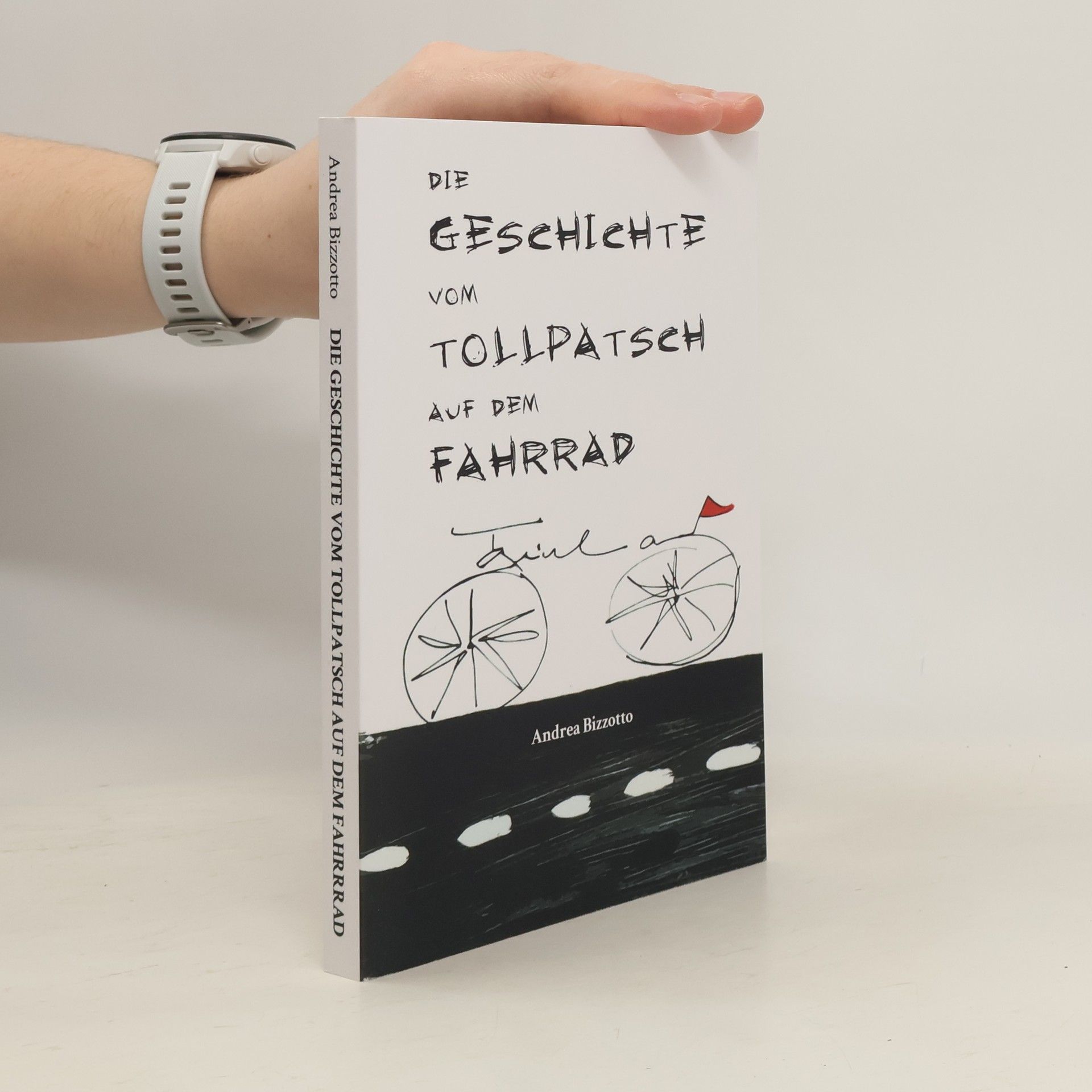 Andrea Bizzotto Die Geschichte vom Tollpatsch auf dem Fahrrad