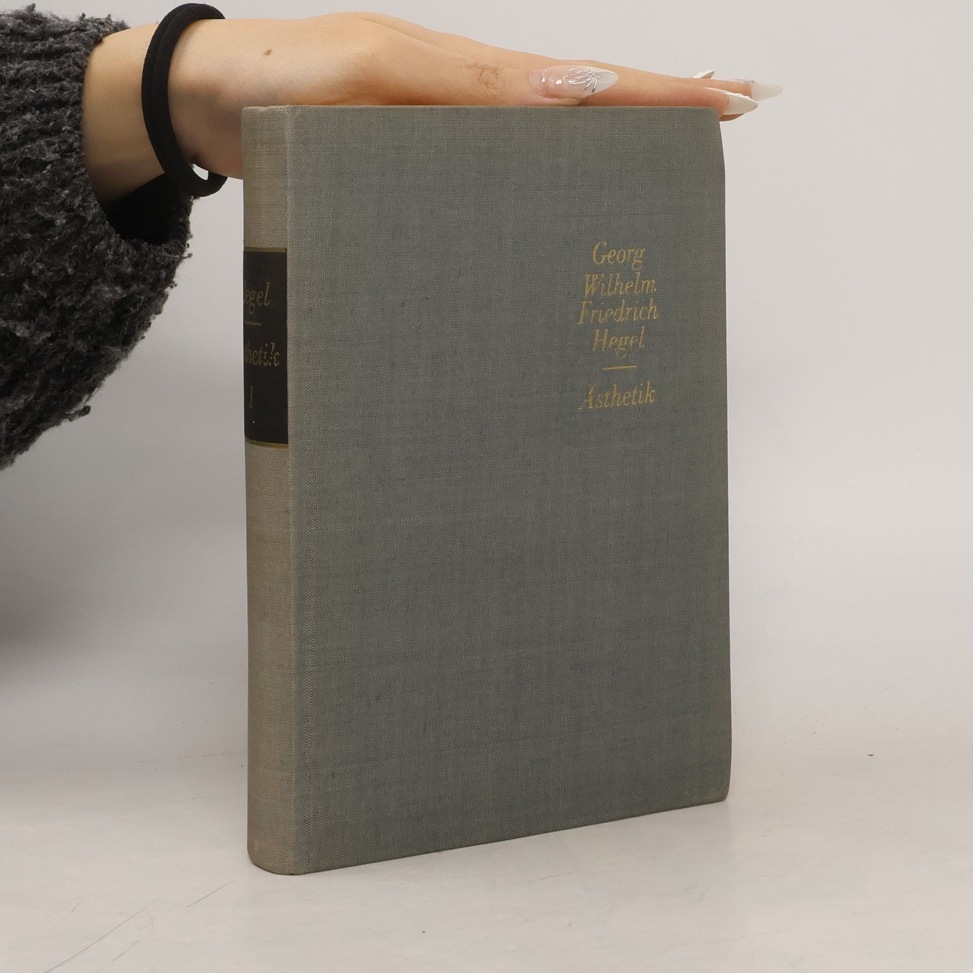 Georg Wilhelm Friedrich Hegel Ästhetik. Band I