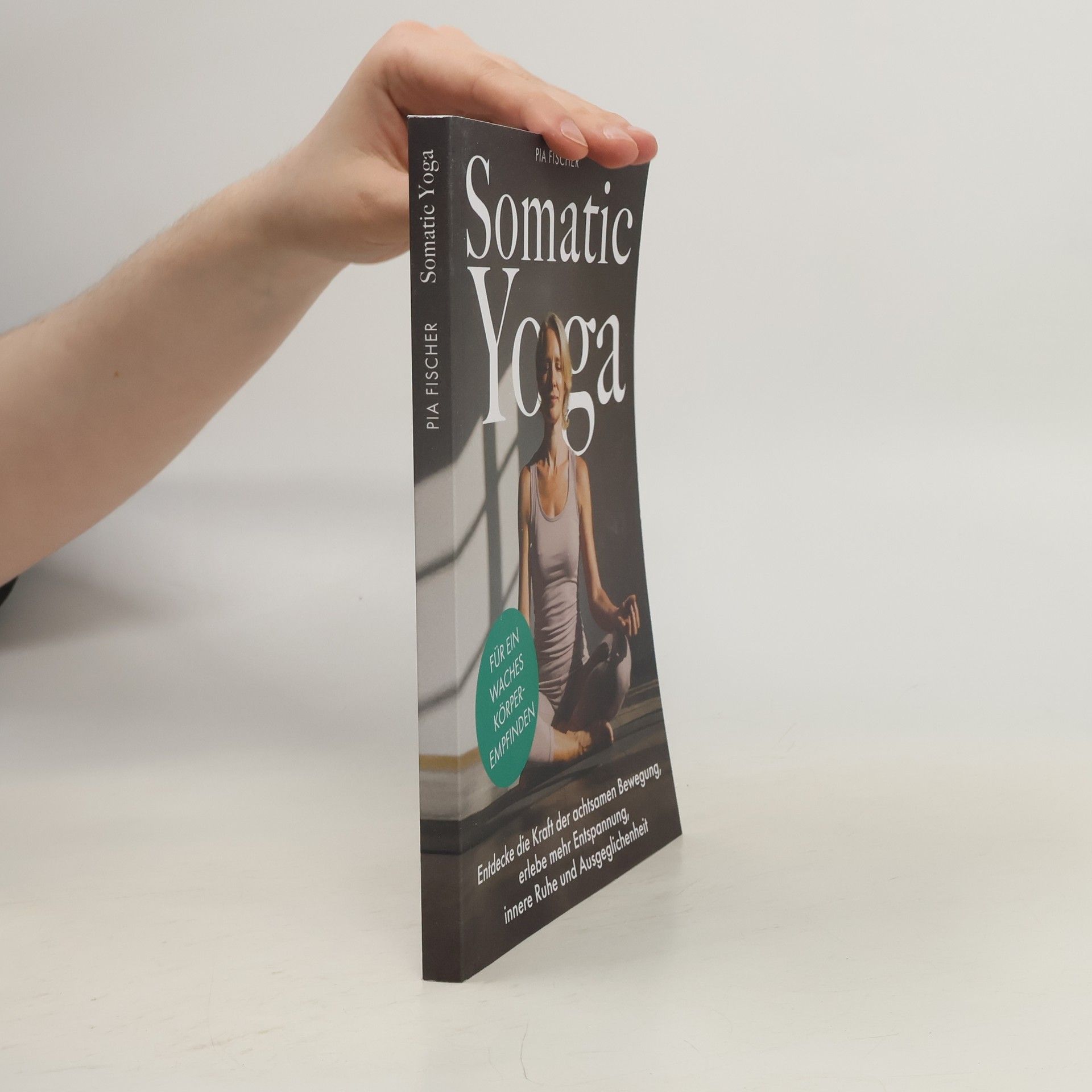 Pia Fischer Somatic Yoga für ein waches Körperempfinden