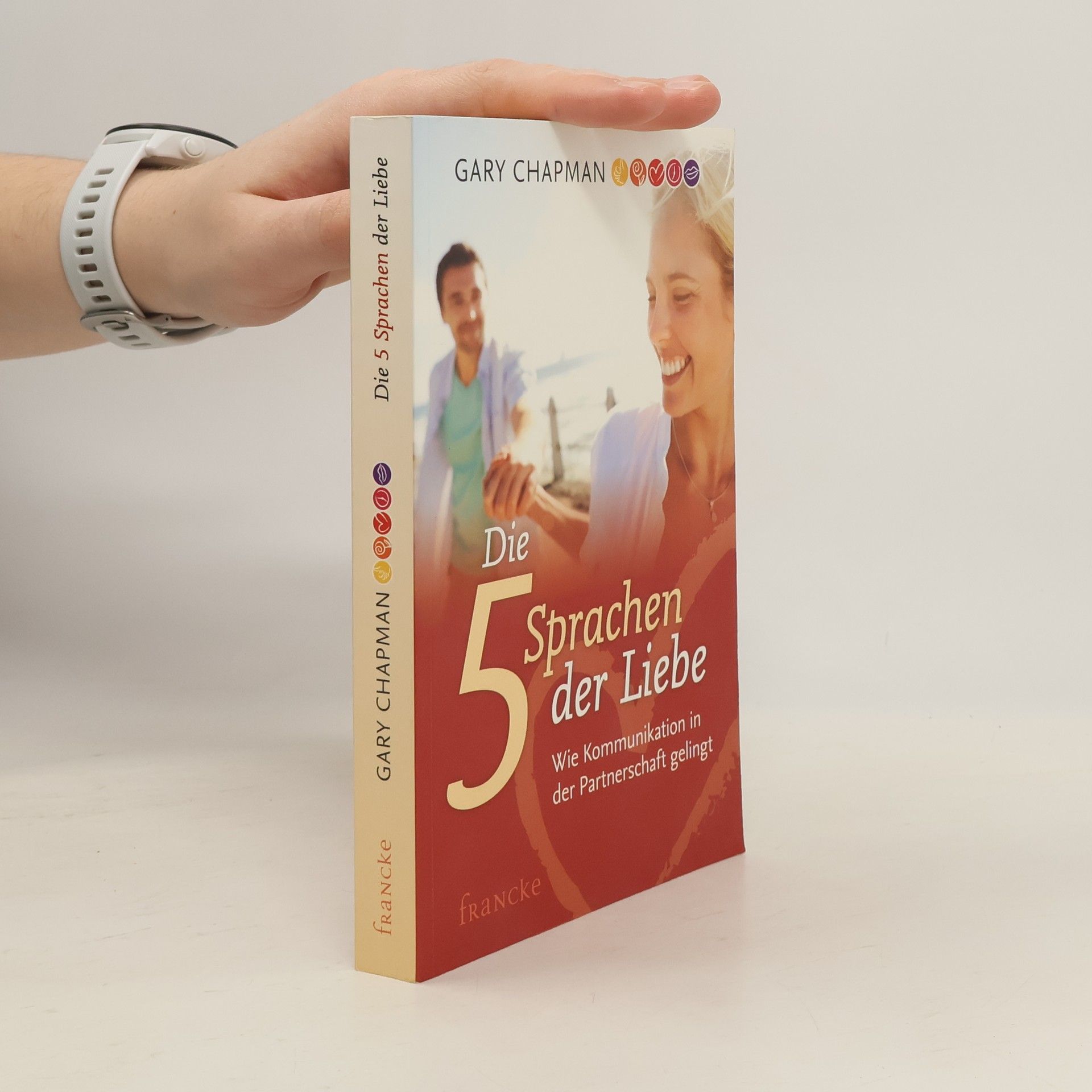Gary Chapman Die 5 Sprachen der Liebe