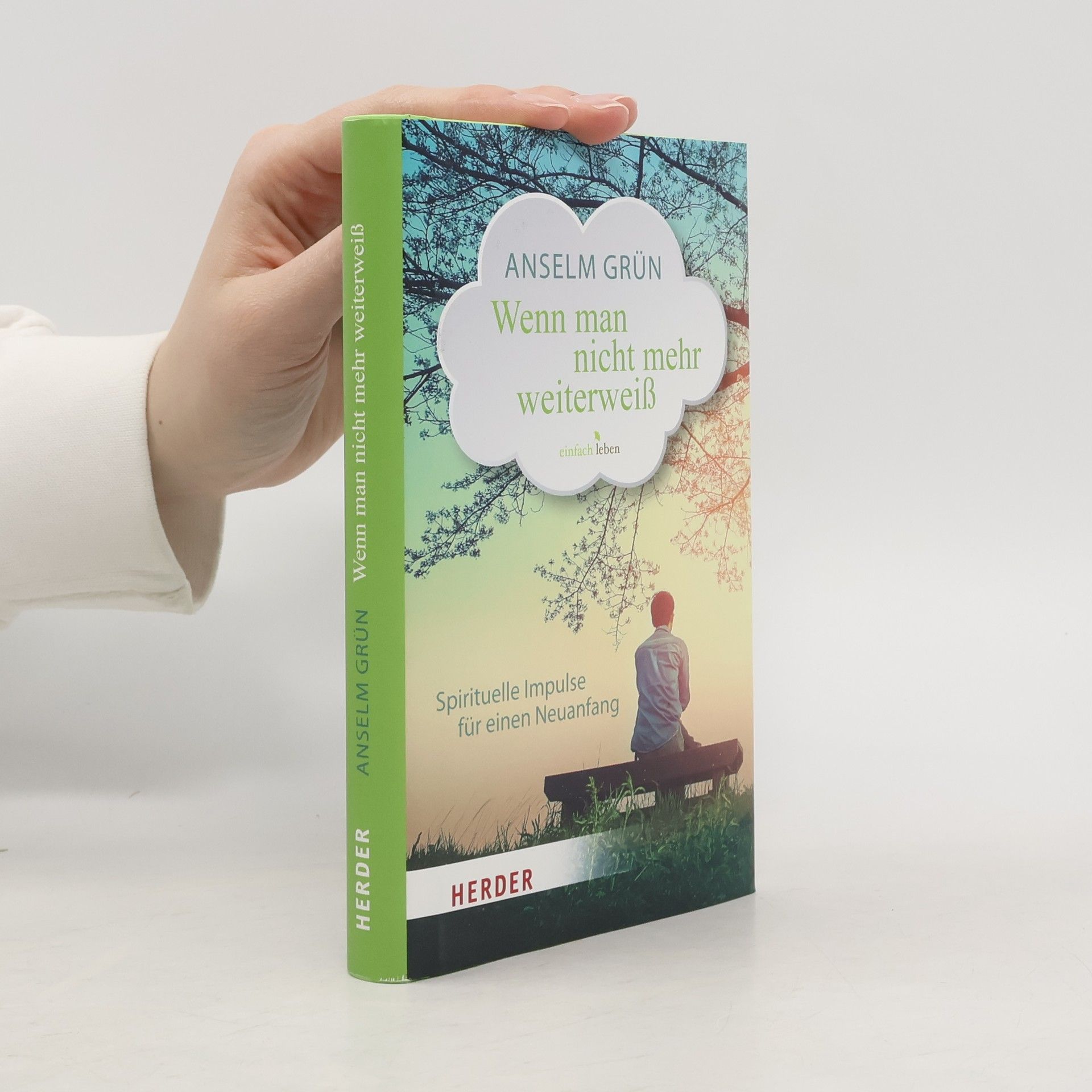 Anselm Grün Wenn man nicht mehr weiter weiß