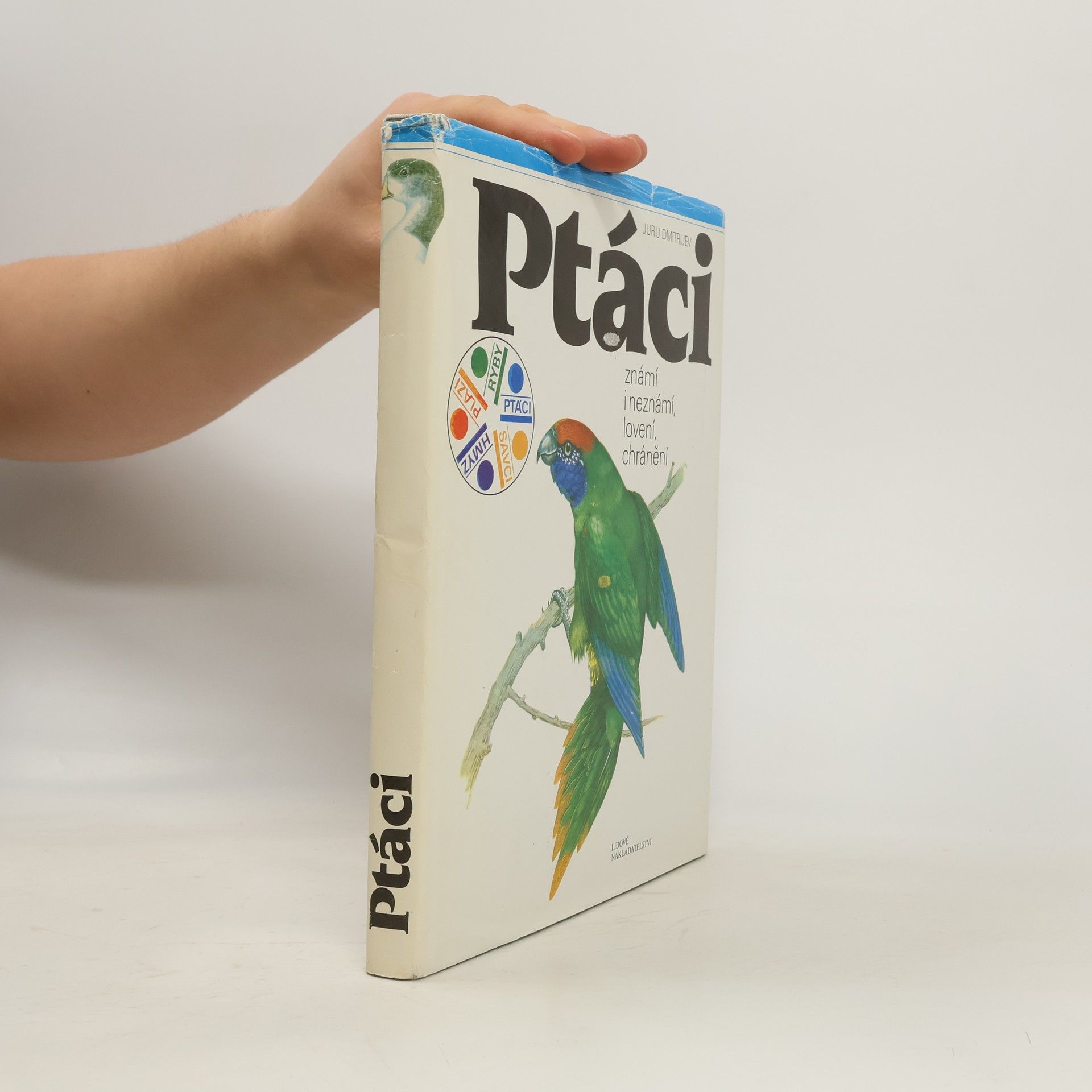 Jurij Dmitrijevič Dmitrijev Ptáci známí i neznámí, lovení, chránění