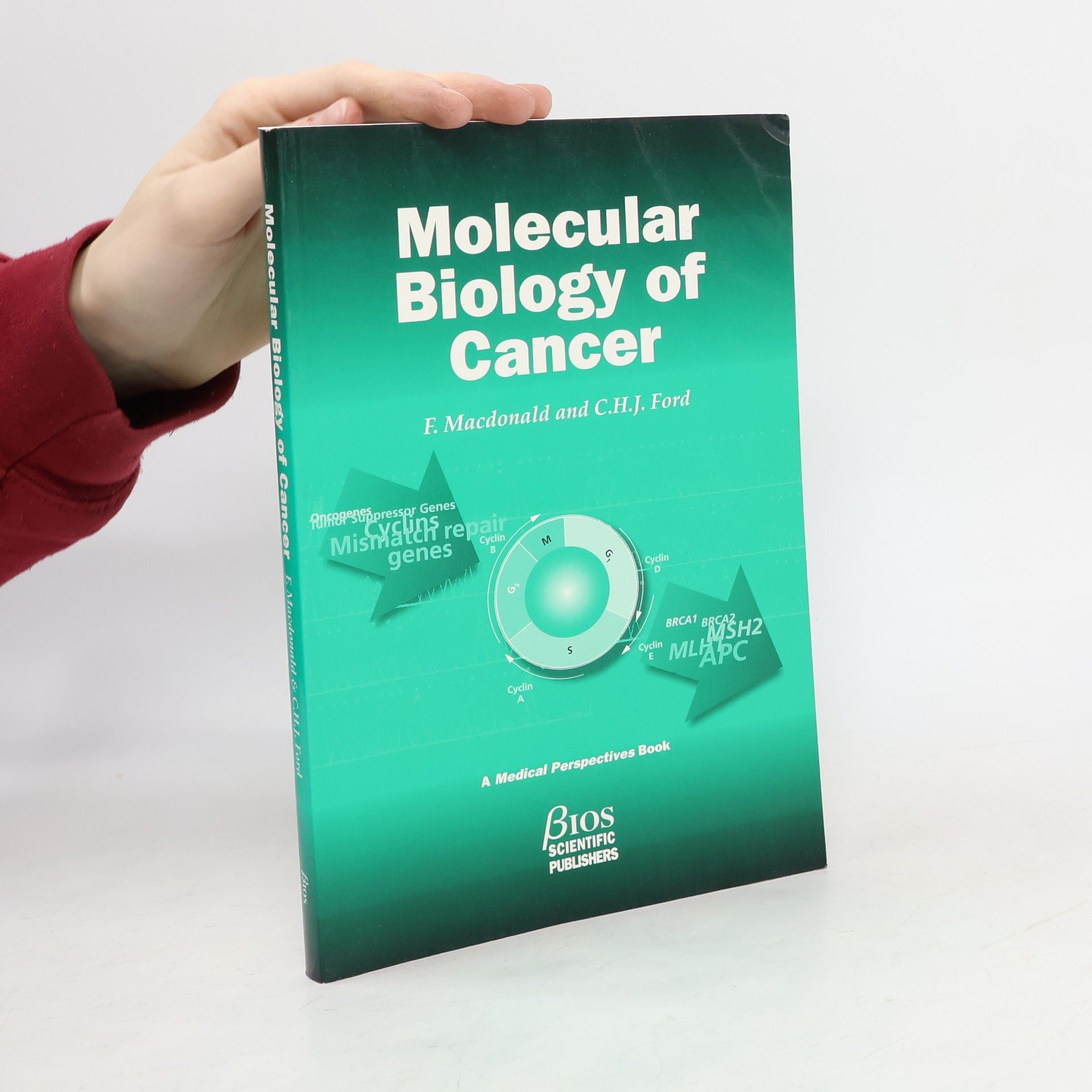 Fiona Macdonald Medical Perspectives: Molecular Biology of Cancer