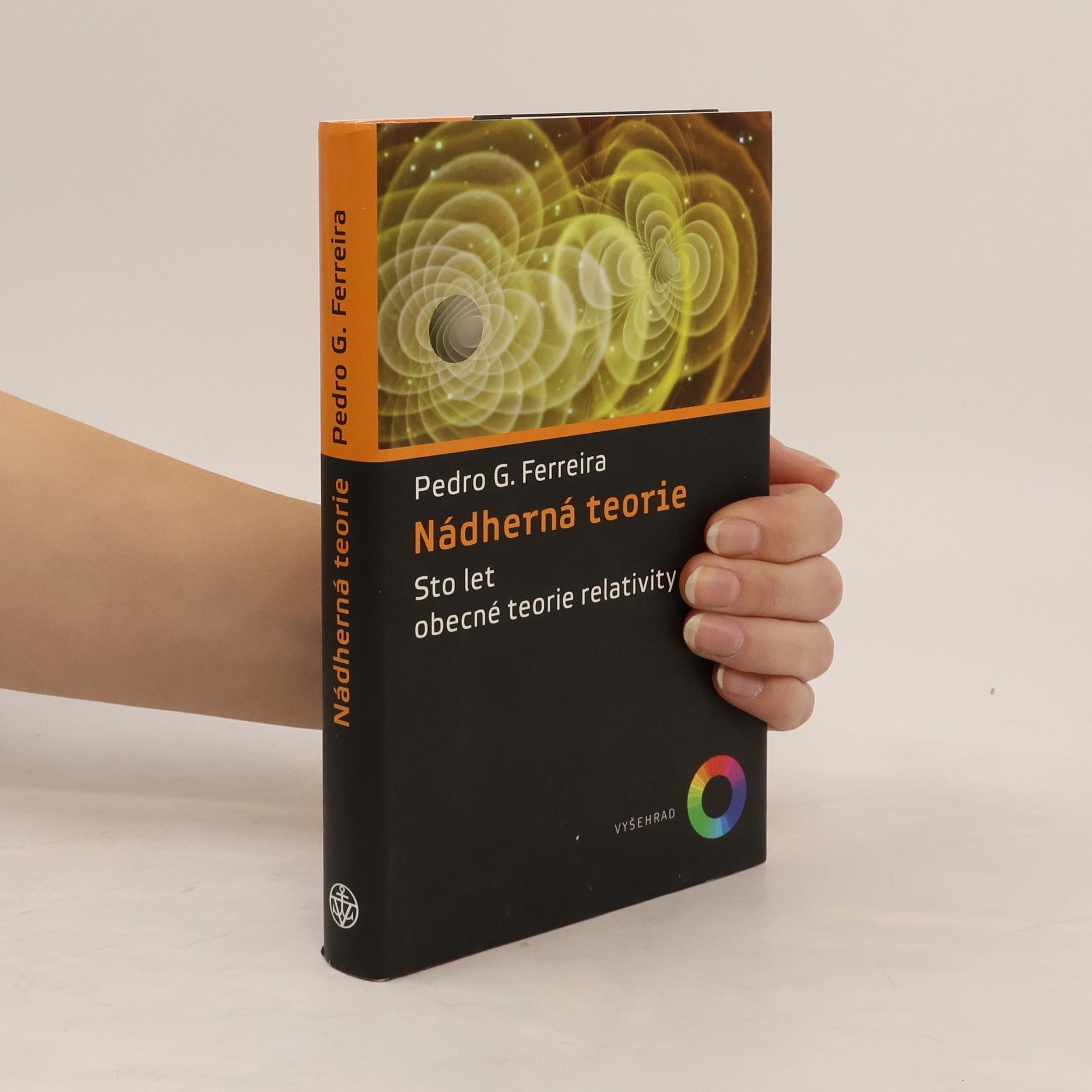 Pedro G. Ferreira Nádherná teorie. Sto let obecné teorie relativity