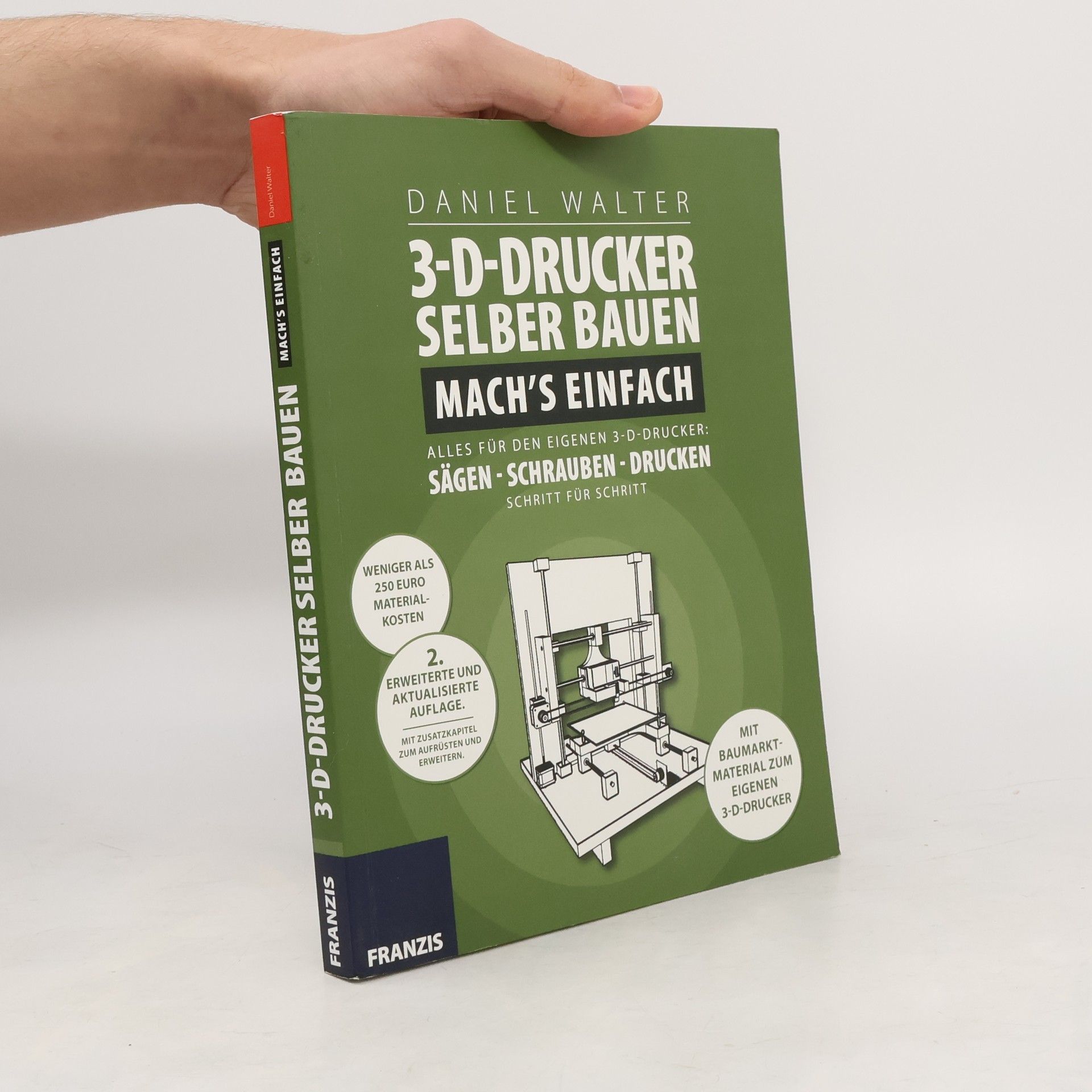 Daniel Walter 3-D-Drucker selber bauen - Mach's einfach