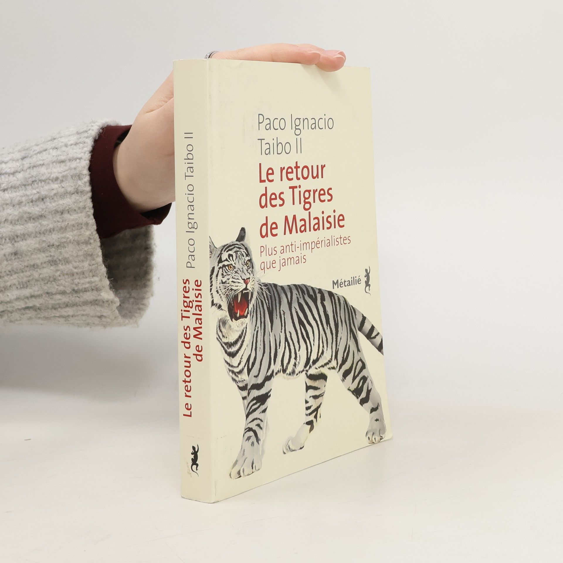 Paco Ignacio Taibo II Le retour des Tigres de Malaisie