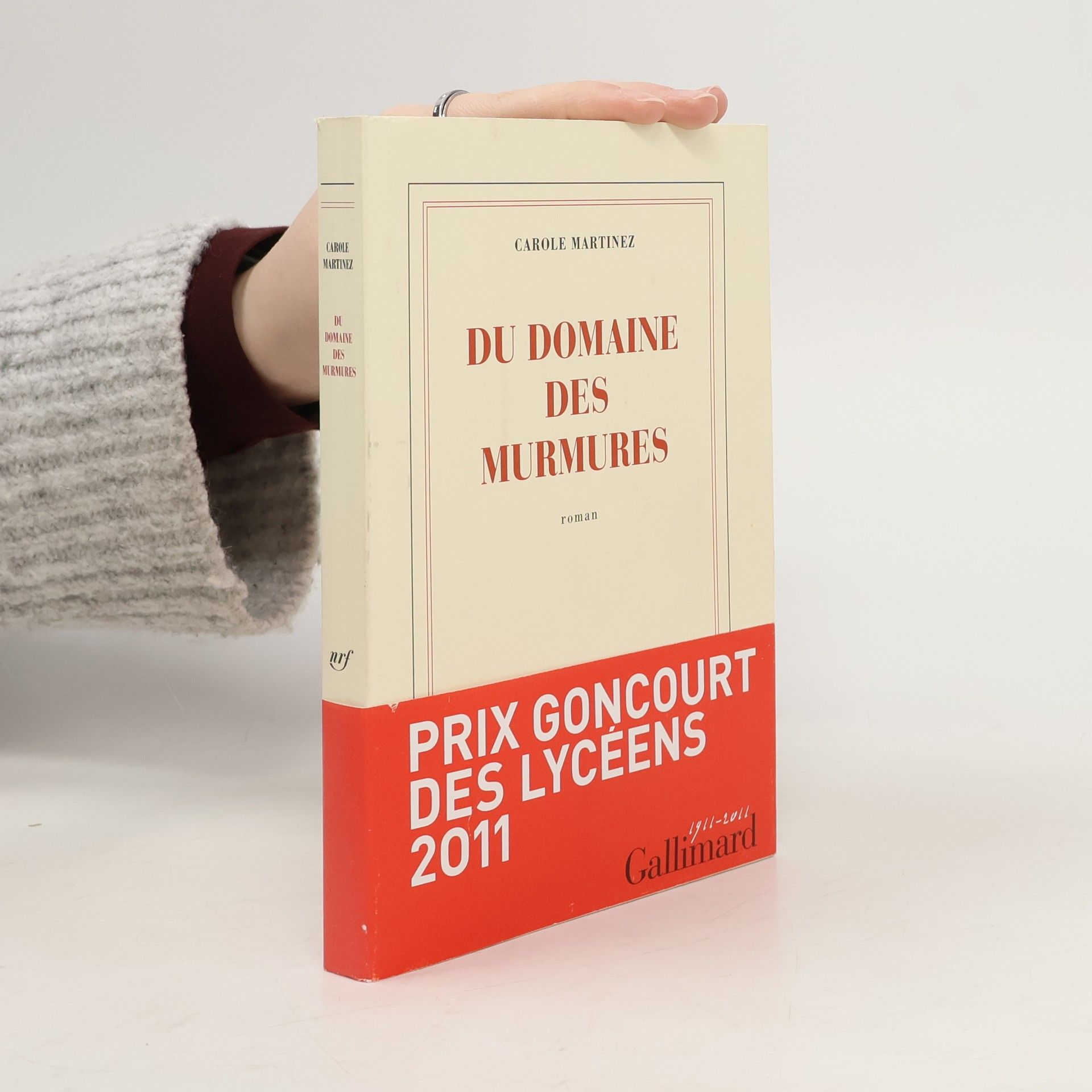 Carole Martinez Du domaine des murmures. Ausgezeichnet mit dem "Prix Goncourt des lycéens 2011"