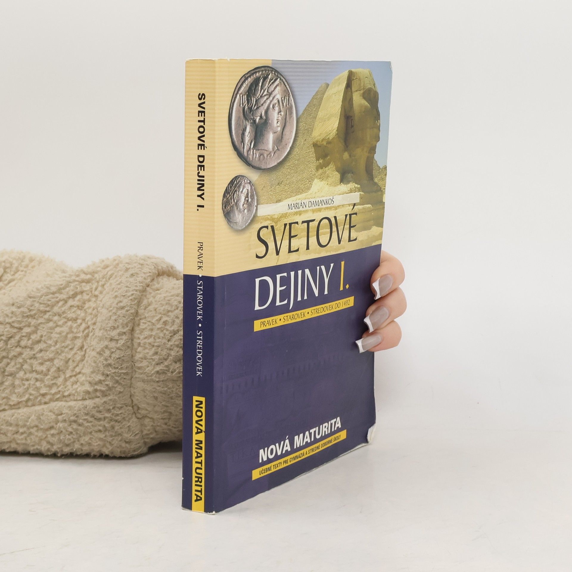 Marián Damankoš Svetové dejiny I - Pravek, starovek, stredovek do 1492