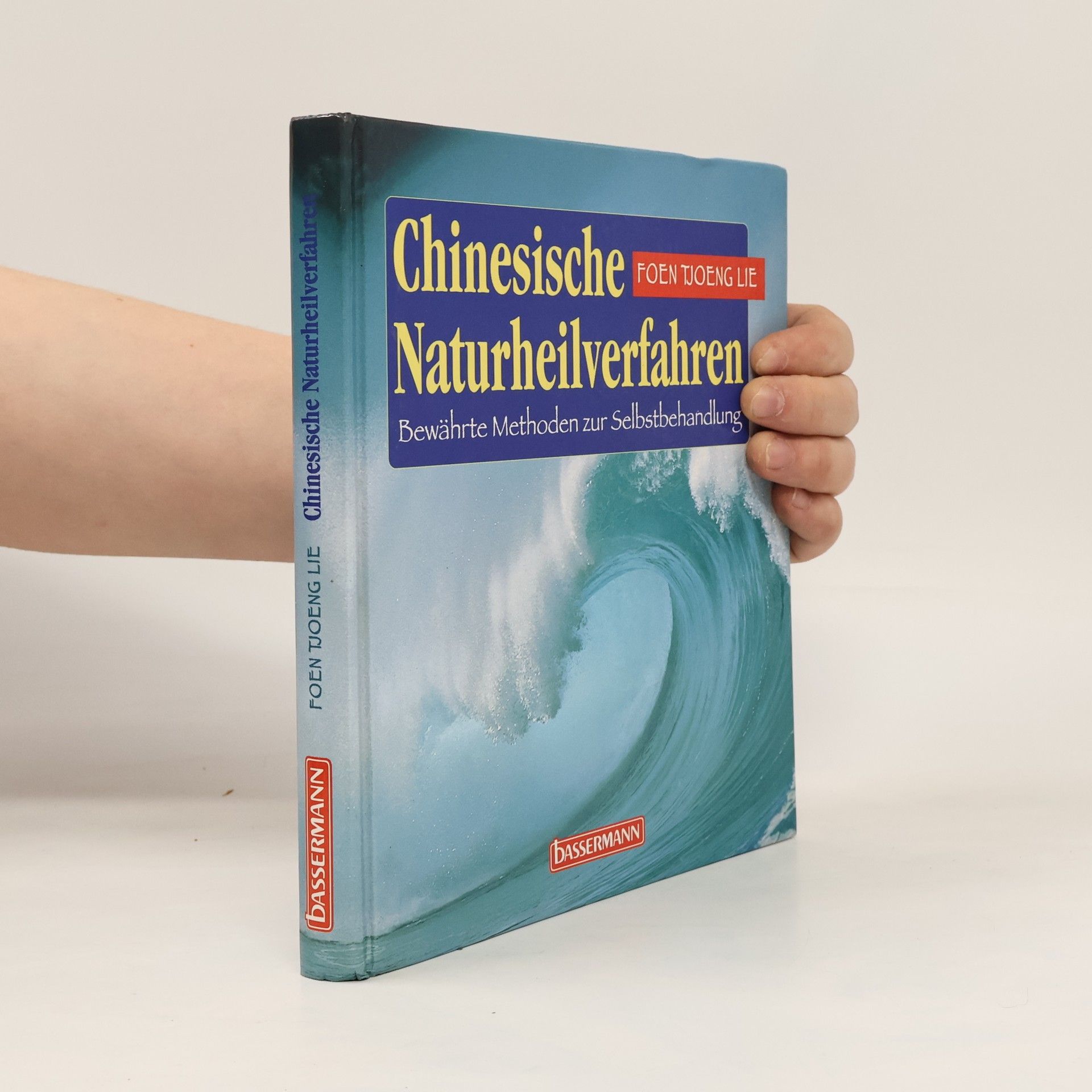 Foen Tjoeng Lie Chinesische Naturheilverfahren