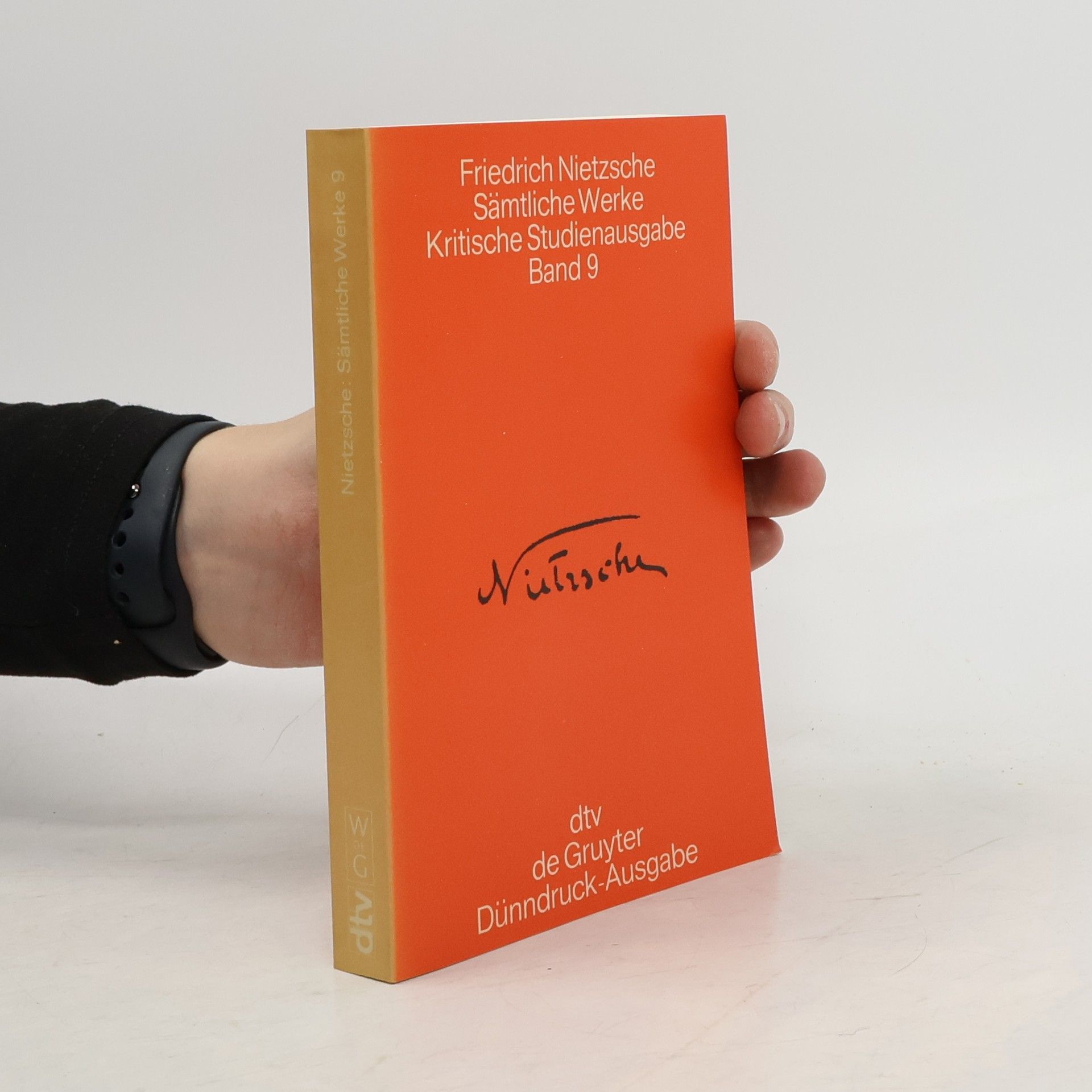 Friedrich Nietzsche Sämtliche Werke. Band 9