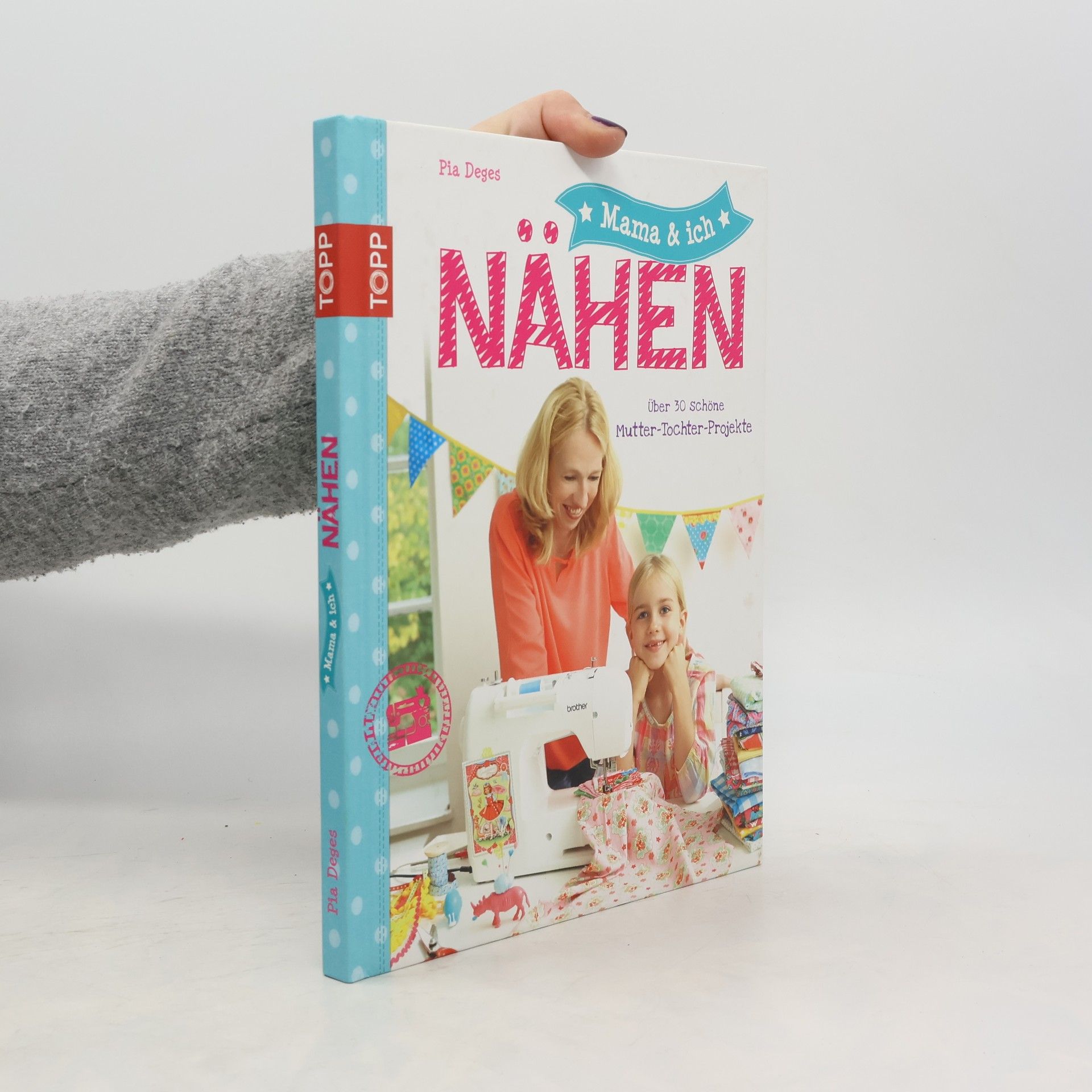 Pia Deges Mama & ich - Nähen