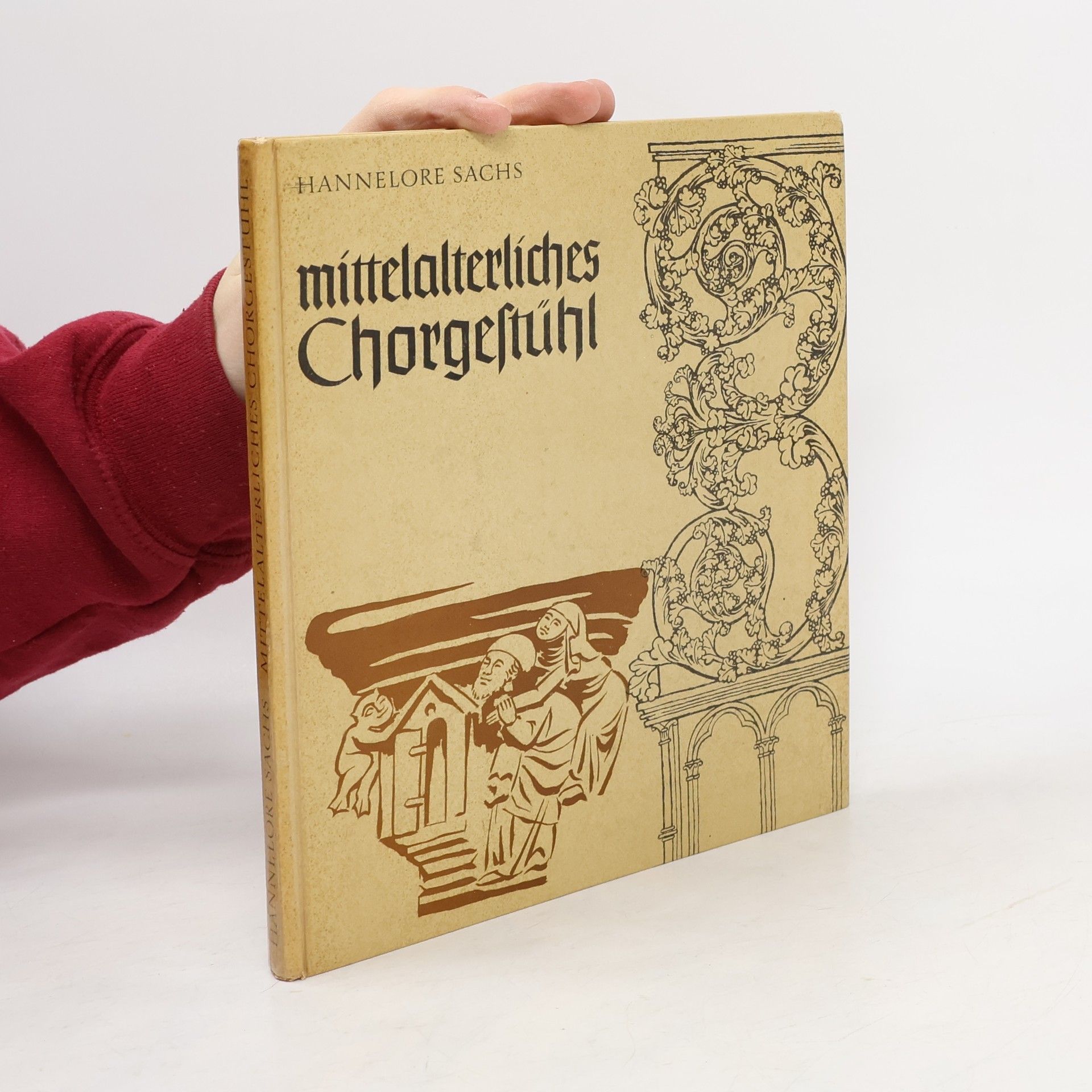 Hannelore Sachs Mittelalterliches Chorgestühl