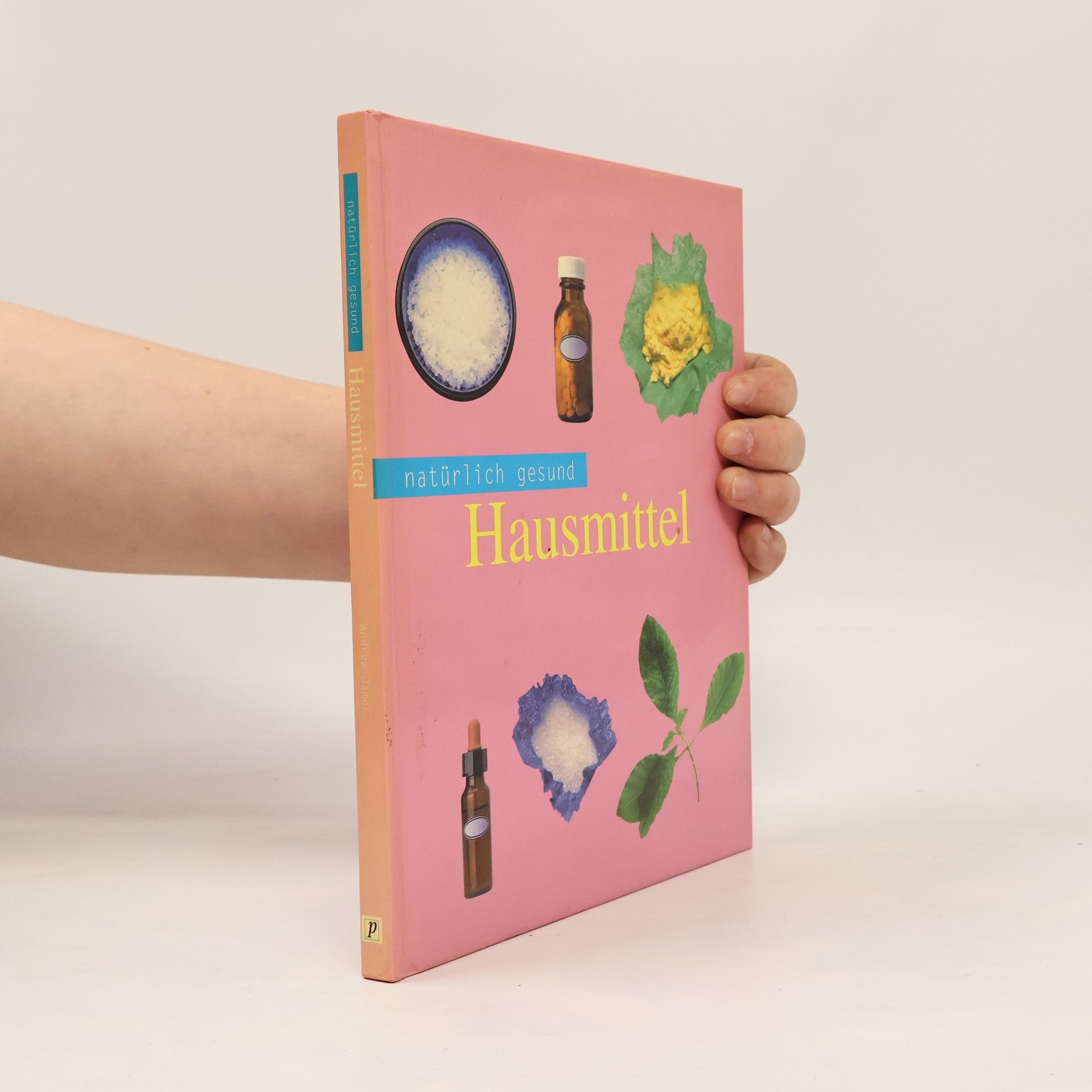 Autorenkollektiv Natürlich gesund: Hausmittel