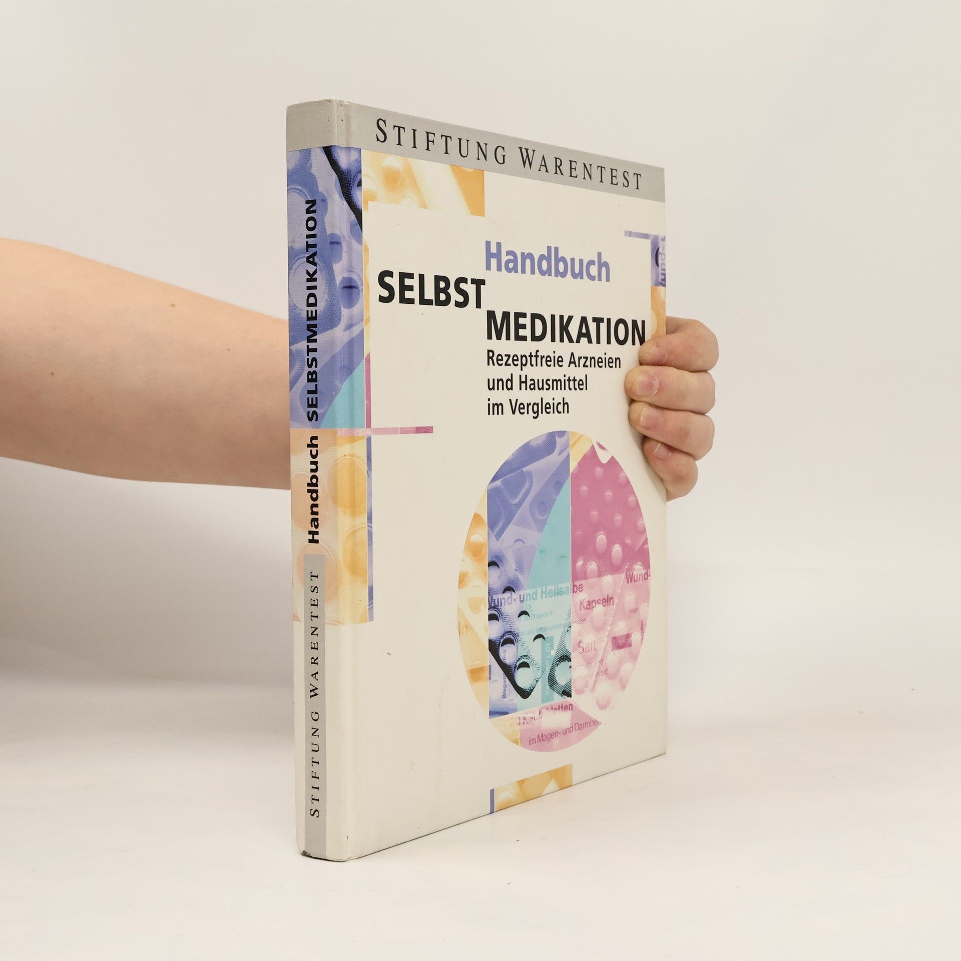 Autorenkollektiv Handbuch Selbst-Medikation. Rezeptfreie Arzneien und Hausmittel im Vergleich