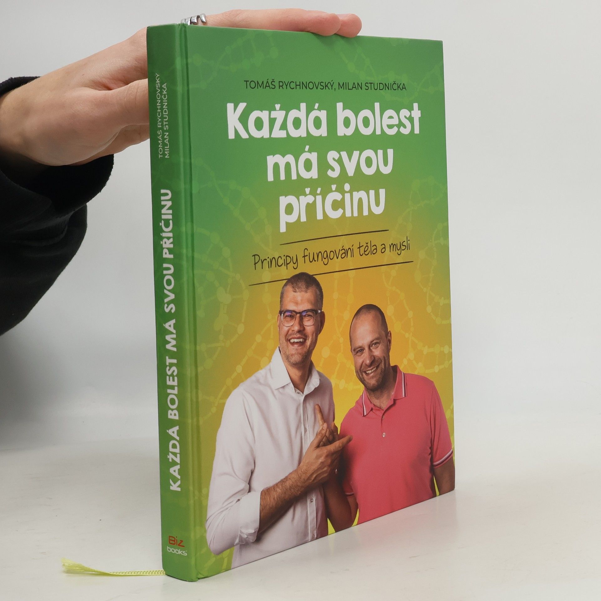 Tomáš Rychnovský Každá bolest má svou příčinu: Principy fungování těla a mysli
