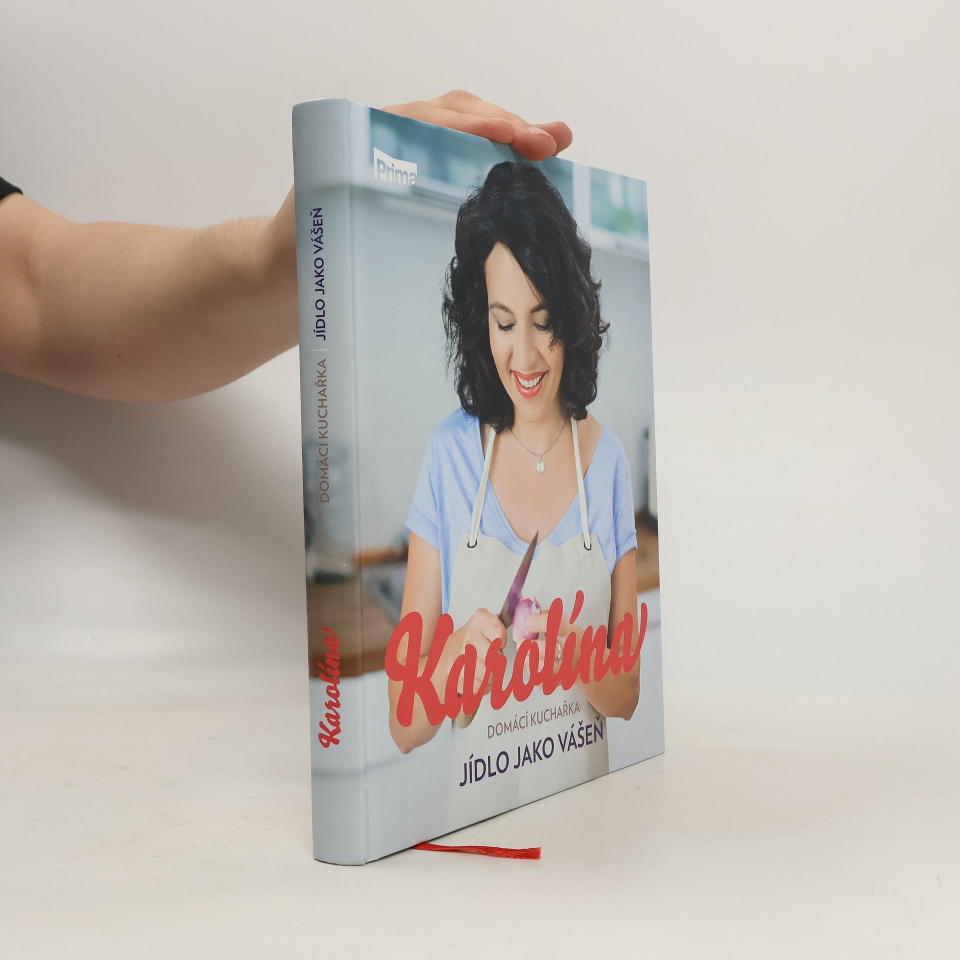 Karolína Kamberská Karolína. Domácí kuchařka: Jídlo jako vášeň