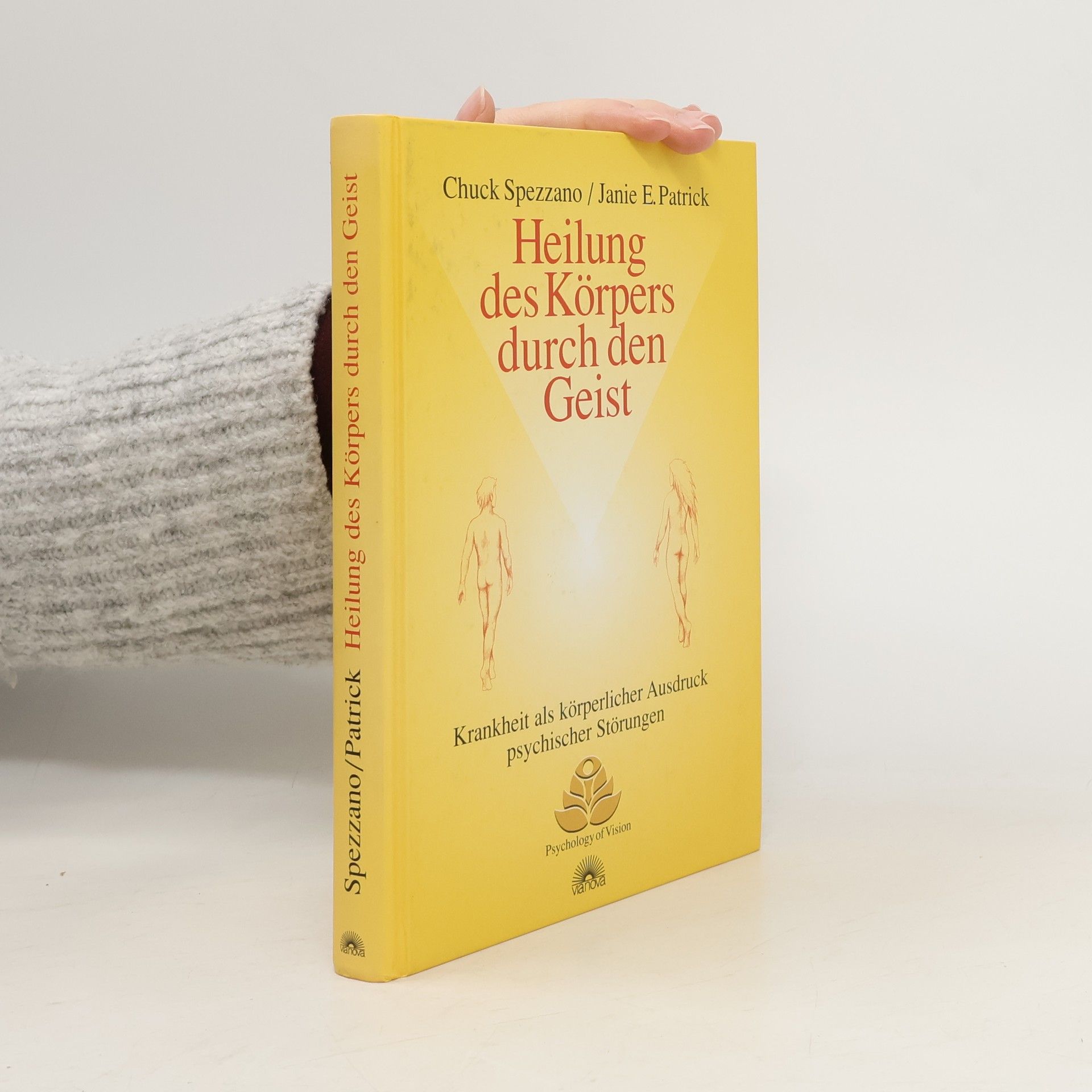 Chuck Spezzano Heilung des Körpers durch den Geist