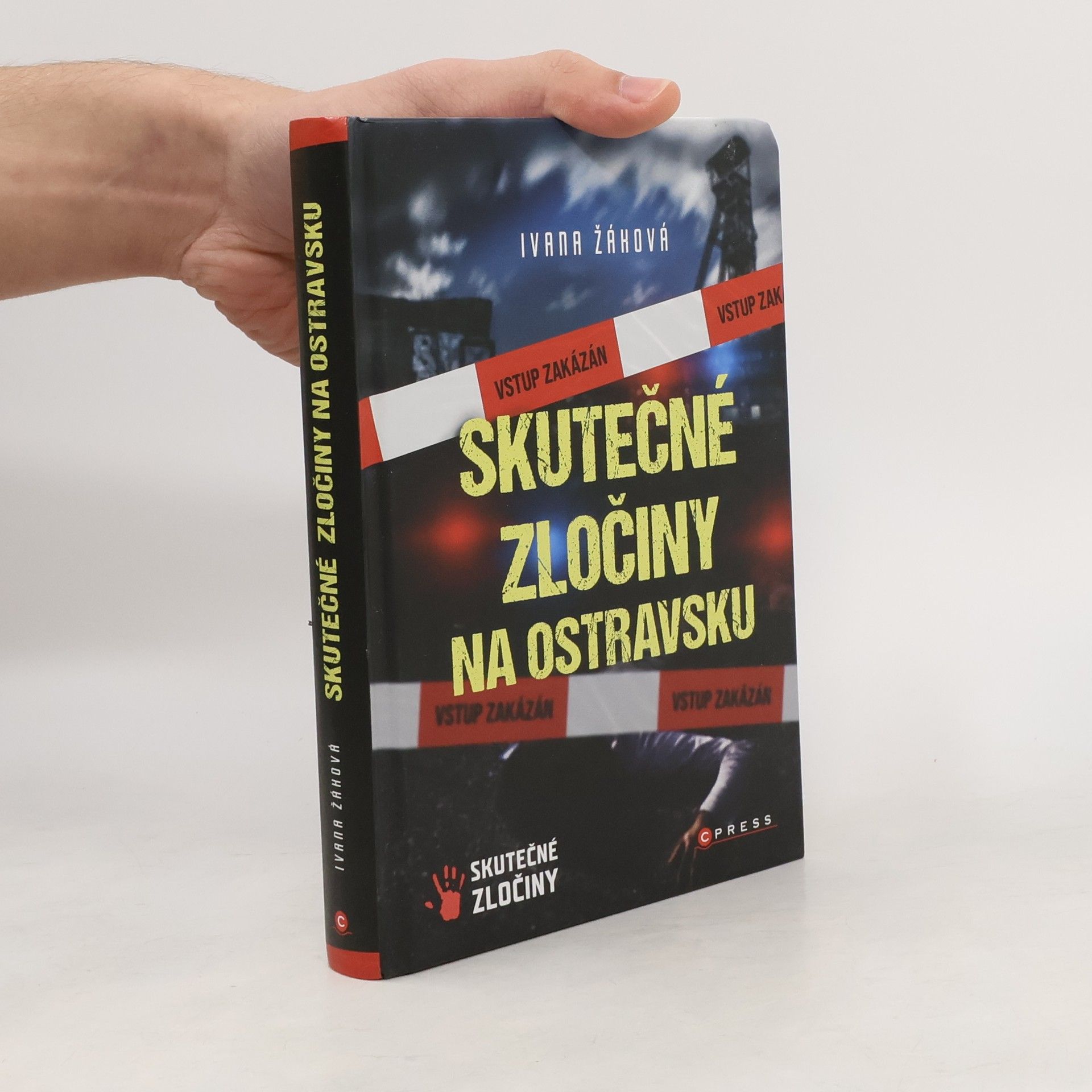 Ivana Žáková Skutečné zločiny na Ostravsku