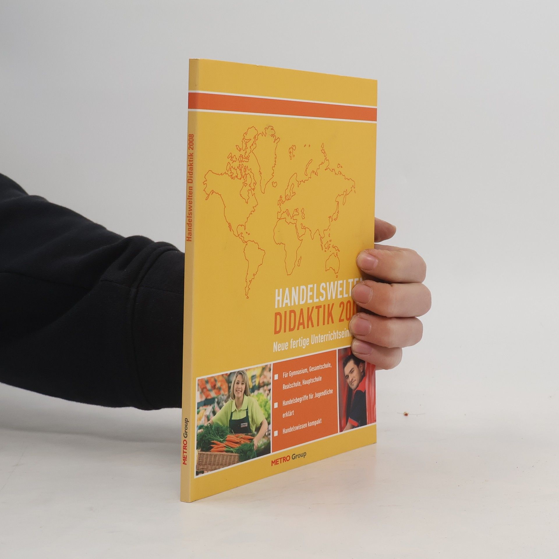 Autorenkollektiv Handelswelten Didaktik 6/2008. Neue fertige Unterrichtseinheiten