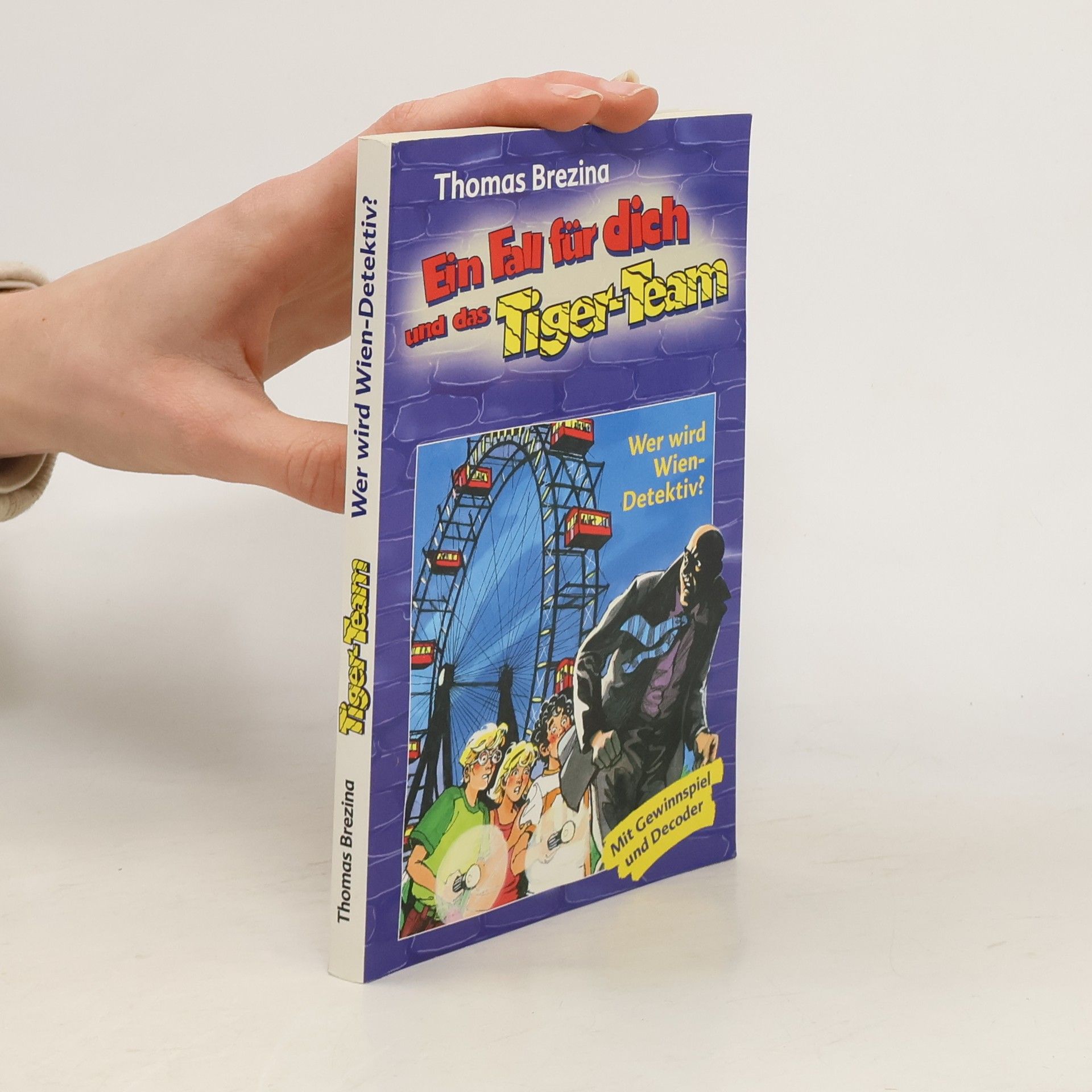 Ein Fall für dich und das Tiger-Team. Wer wird Wien-Detektiv?