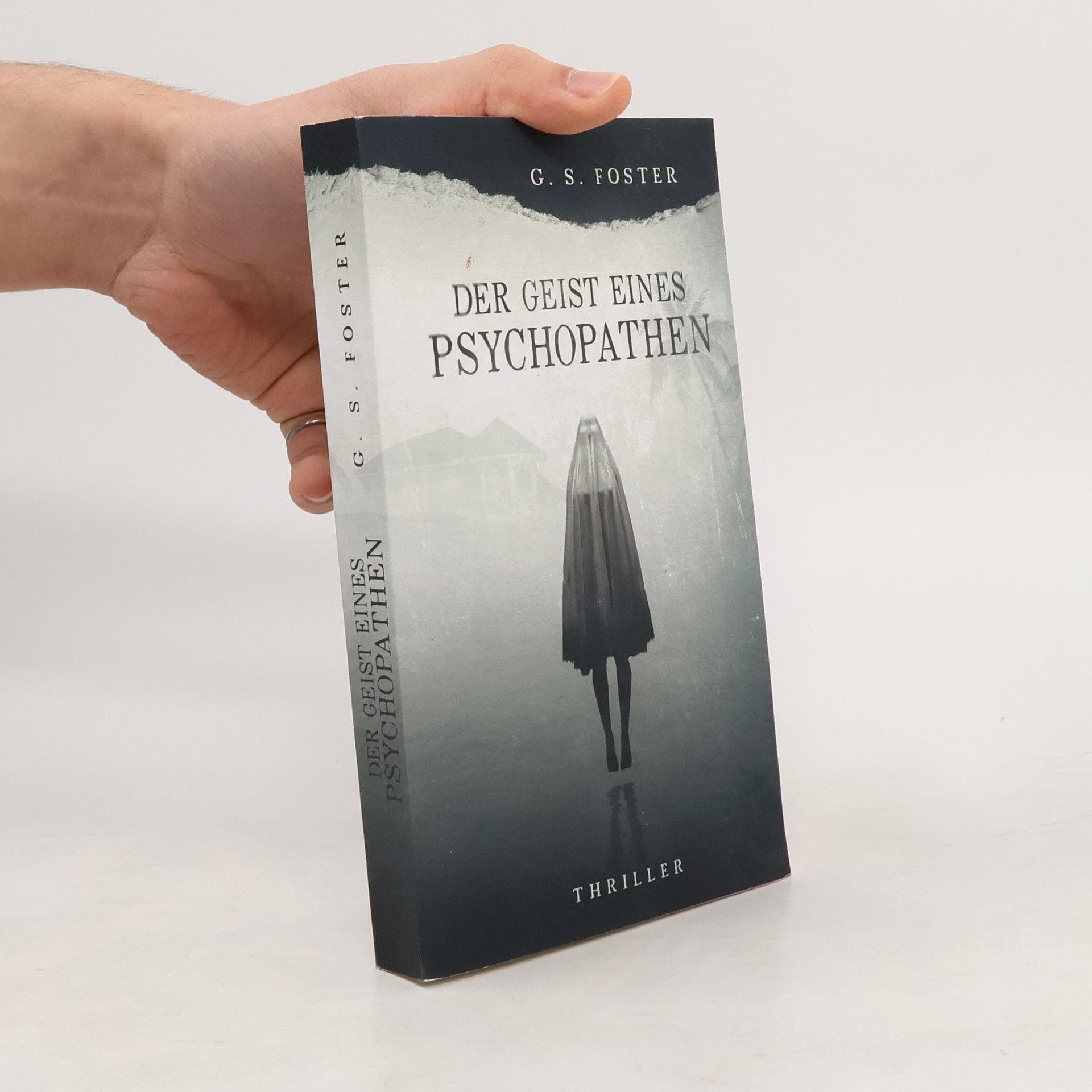 G.S. Foster Der Geist eines Psychopathen