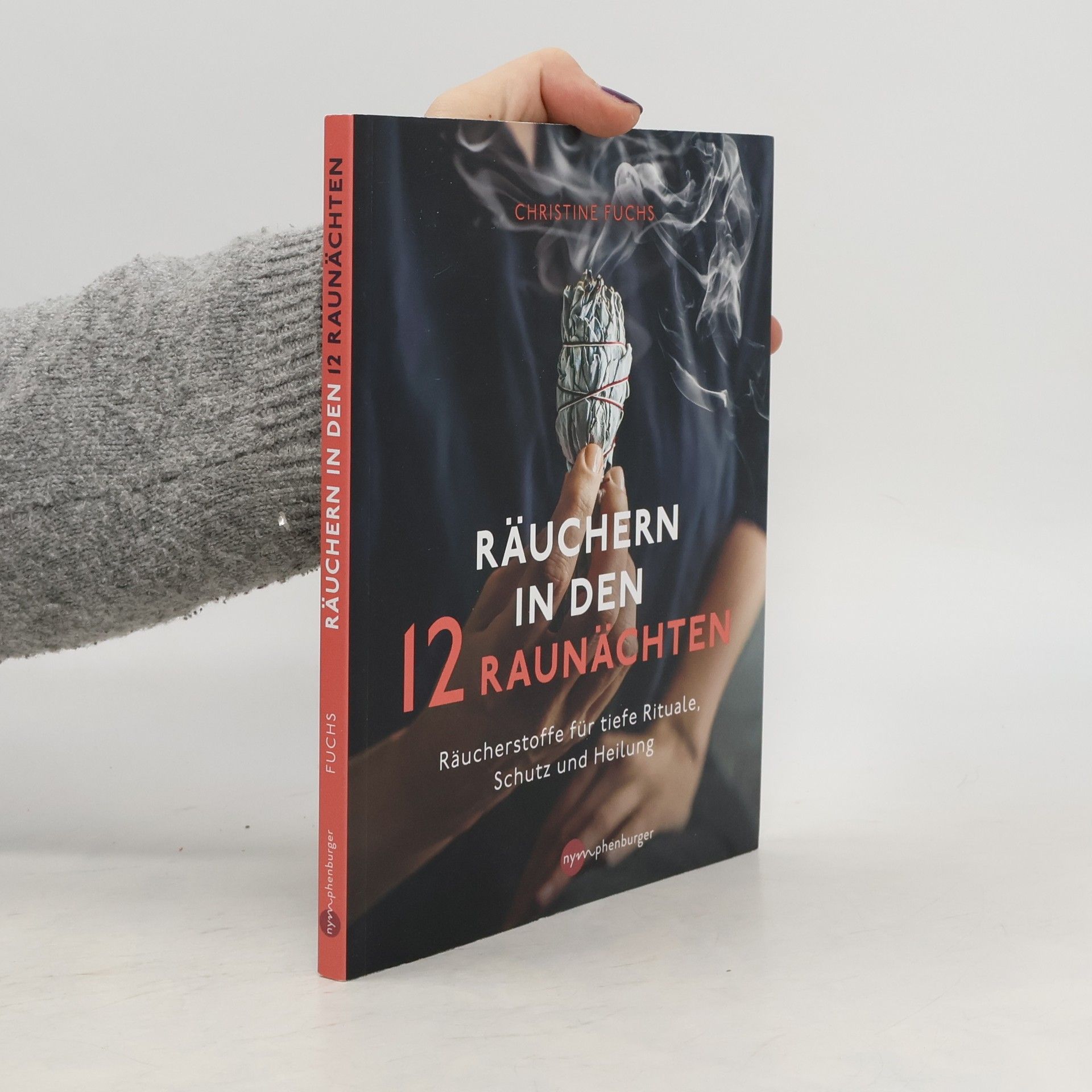 Marie-Christine Fuchs Räuchern in den 12 Raunächten