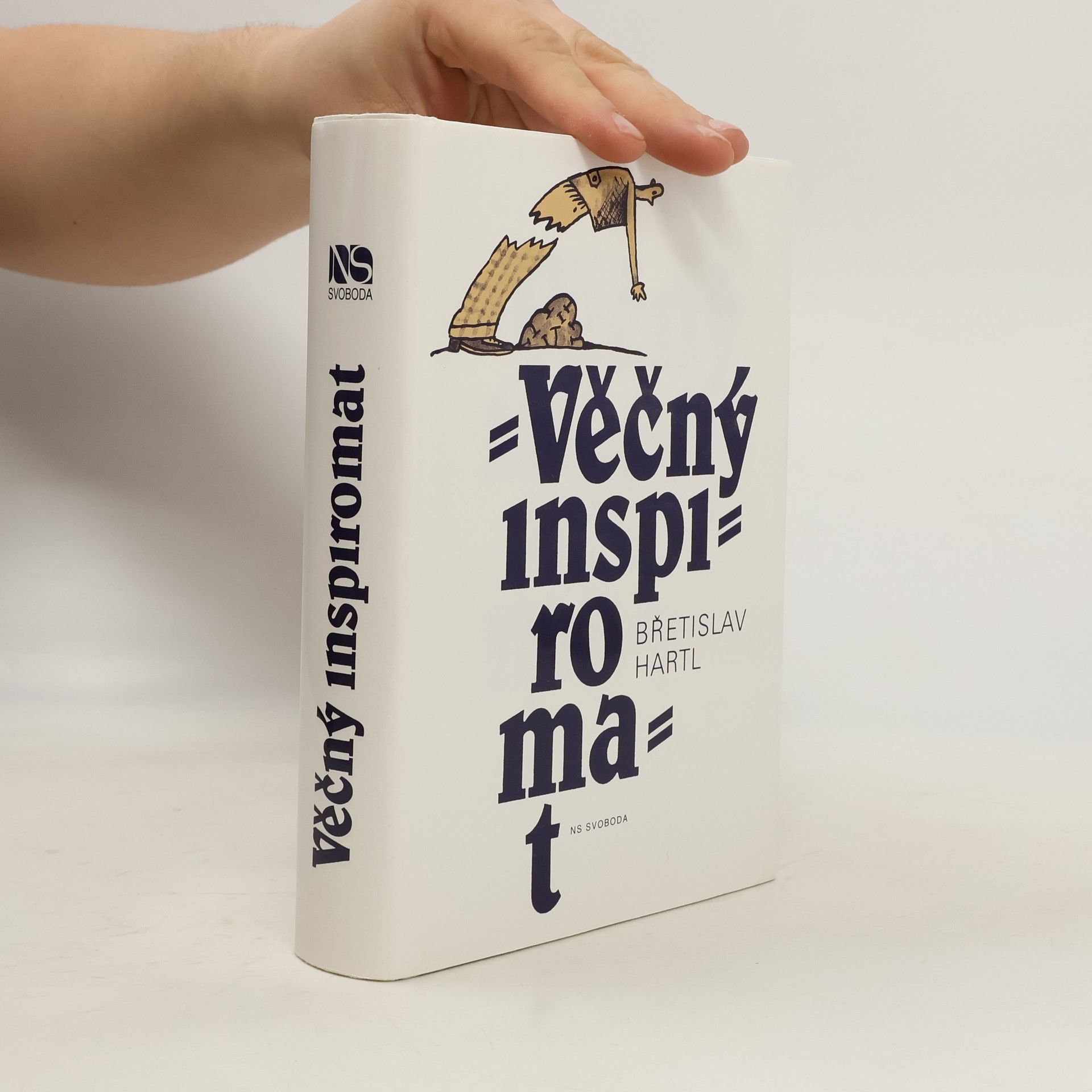 Břetislav Hartl Věčný inspiromat. Kniha podnětů, jistot a pochybností