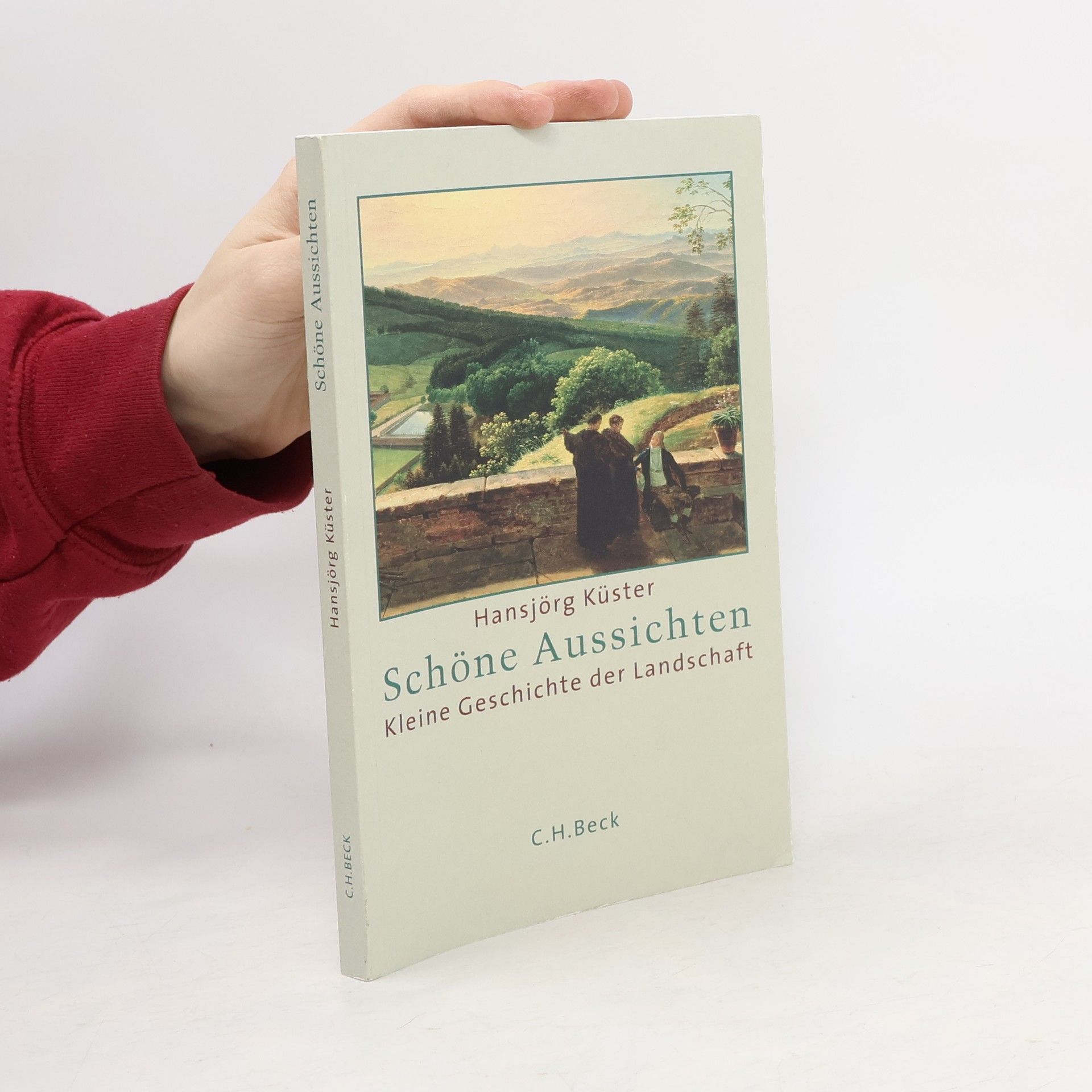 Hansjörg Küster Schöne Aussichten