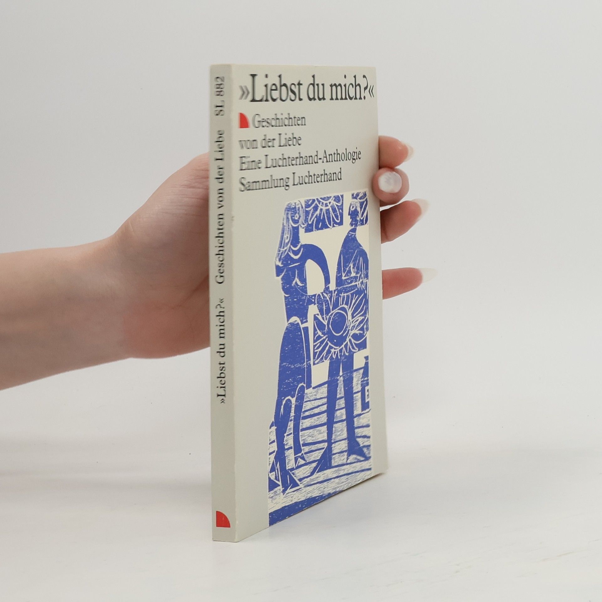 Collectif d'auteurs Sammlung Luchterhand - 882: Liebst du mich?