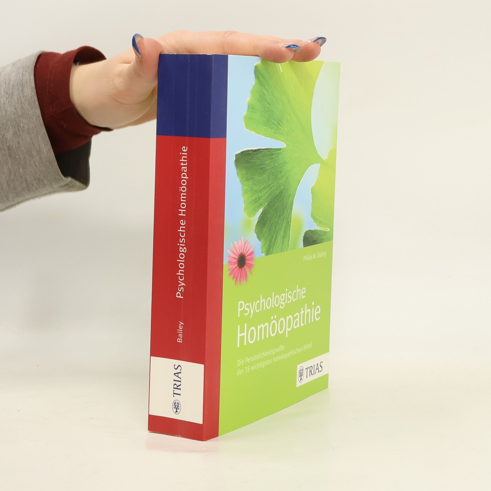Philip M. Bailey Psychologische Homöopathie