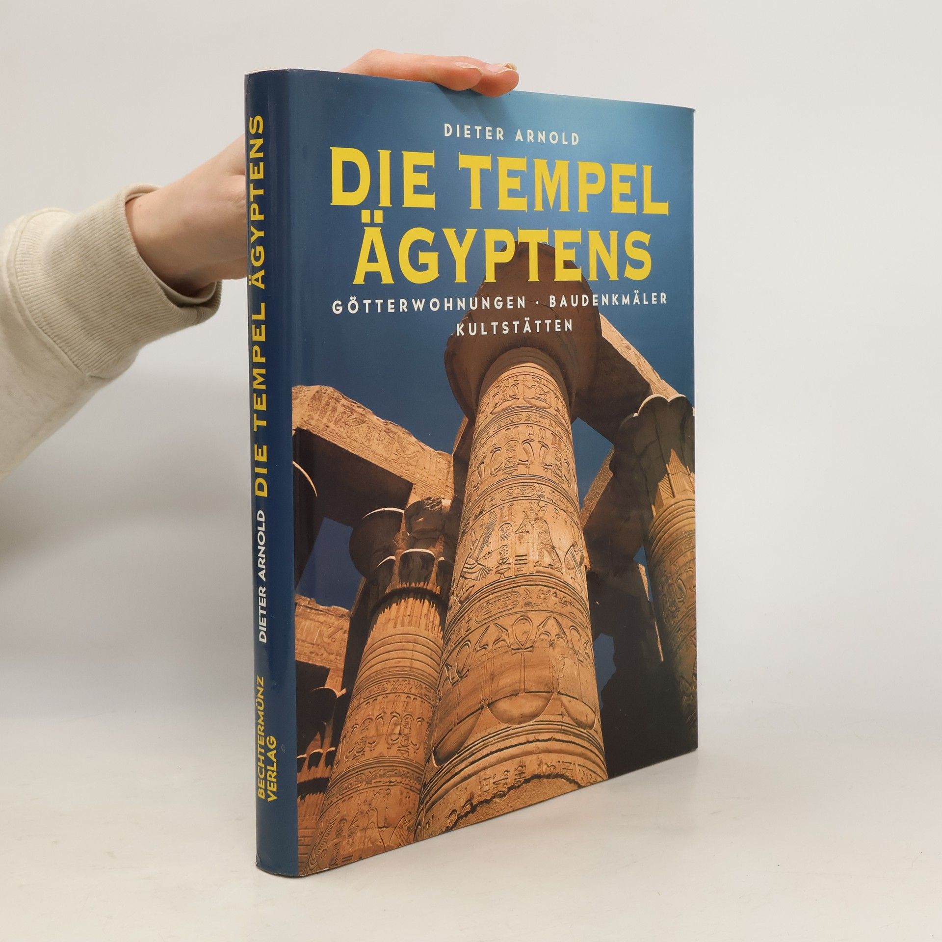 Dieter Arnold Die Tempel Ägyptens