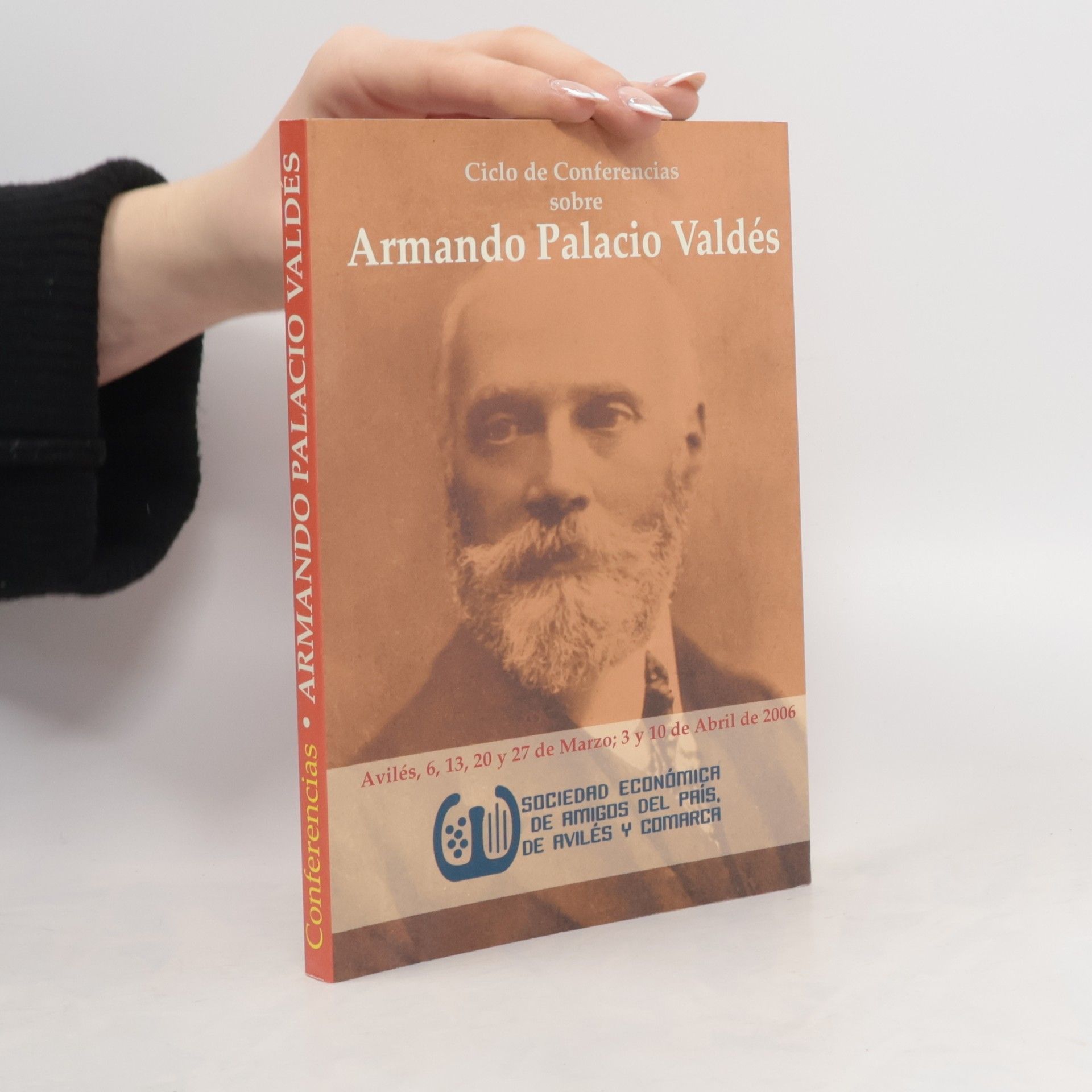 Sociedad Económica de Amigos del País de Avilés y Comarca Ciclo de conferencias sobre Armando Palacio Valdés