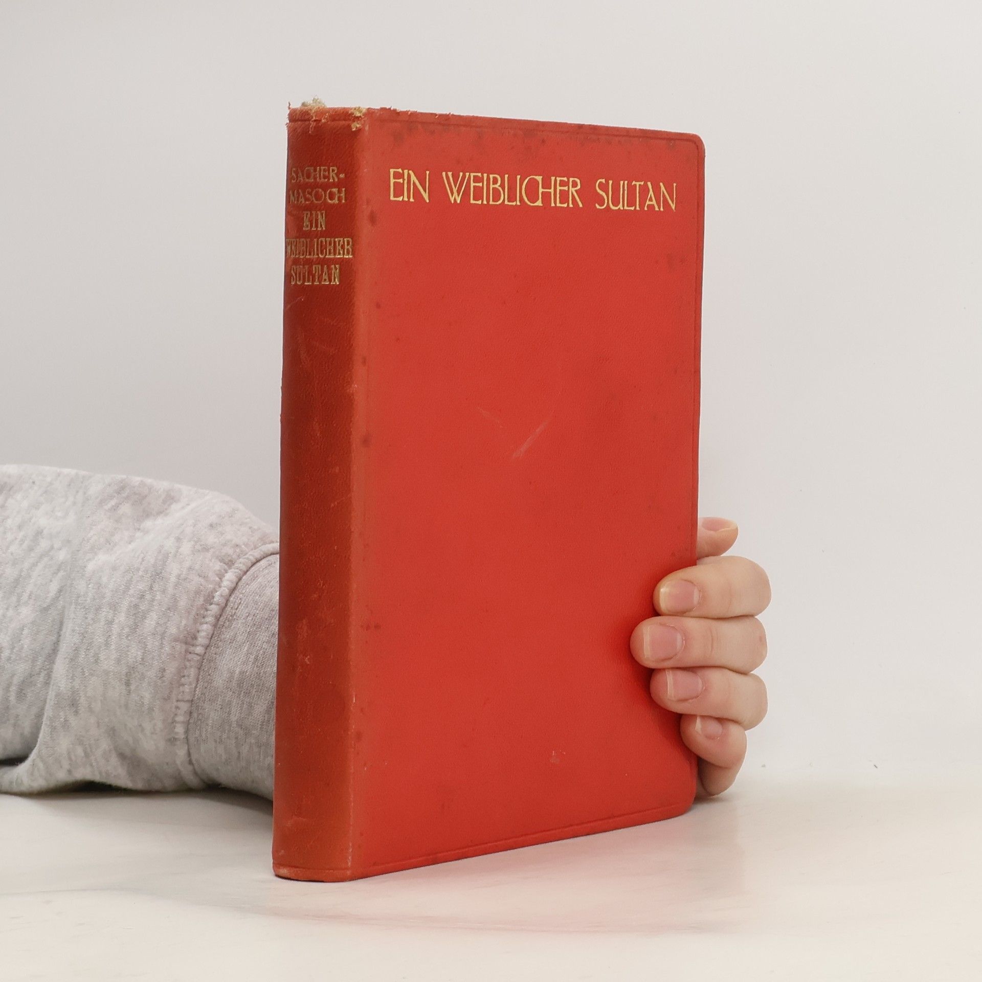 Leopold von Sacher Masoch Ein weiblicher Sultan