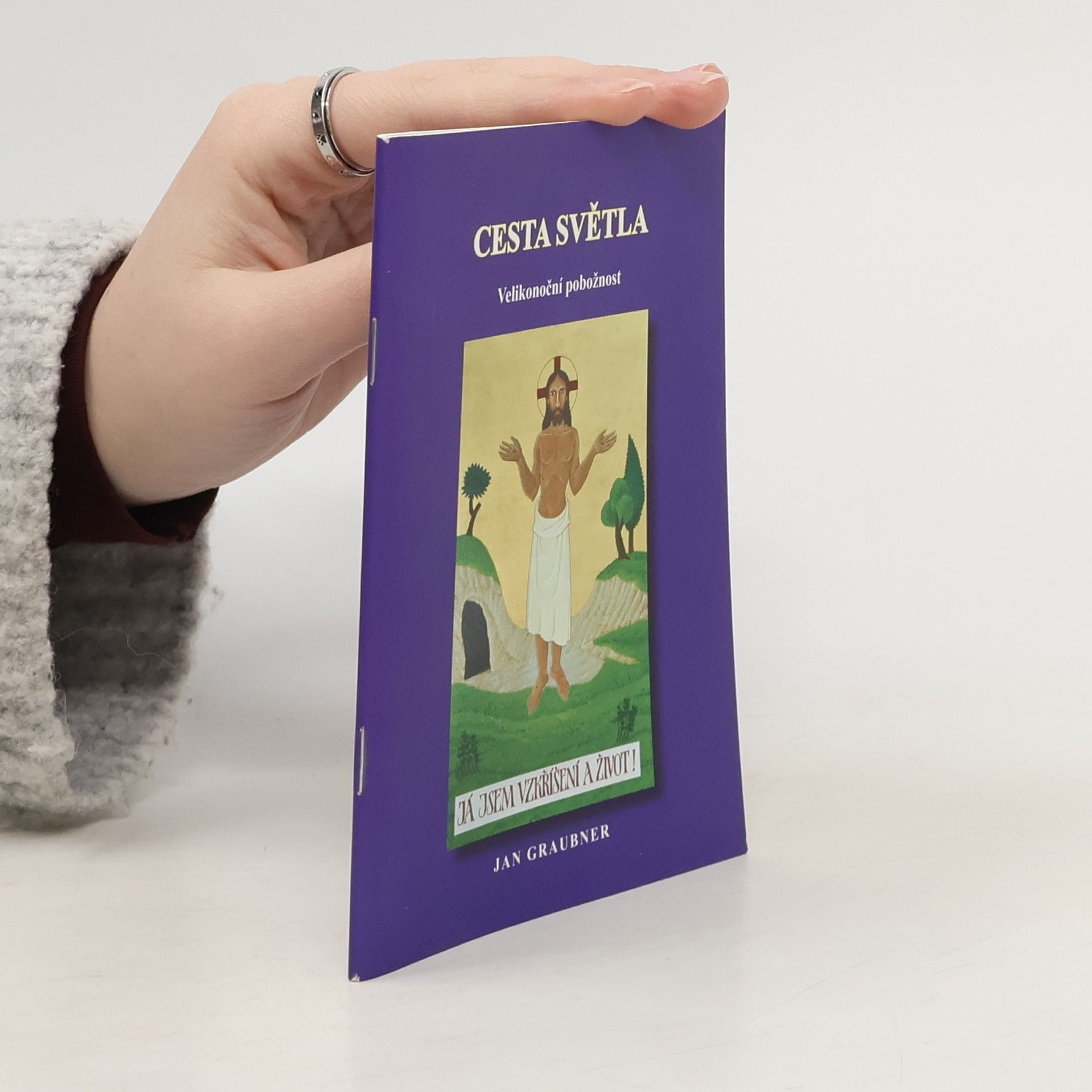 Jan Graubner Cesta světla : Velikonoční pobožnost