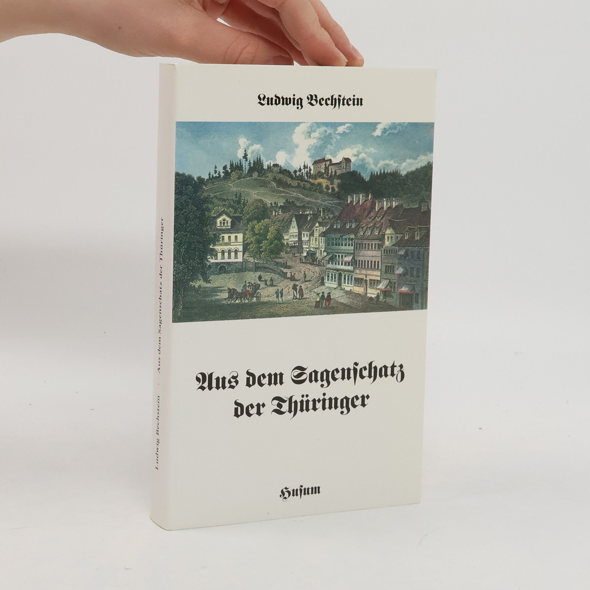 Ludwig Bechstein Aus dem Sagenschatz der Thüringer