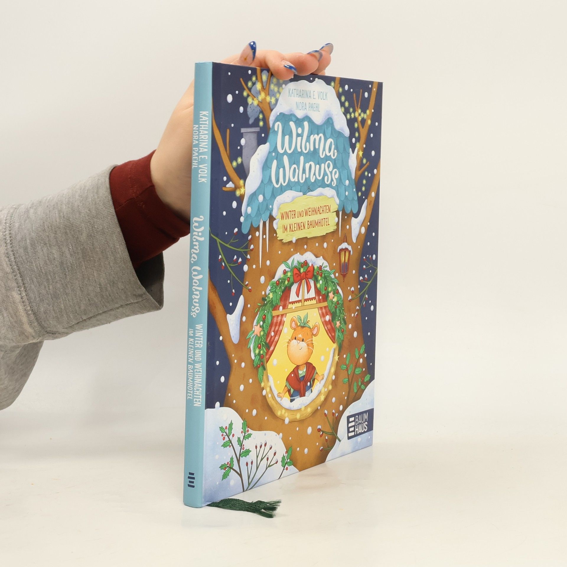 Katharina E. Volk Wilma Walnuss - Winter und Weihnachten im kleinen Baumhotel, Band 3