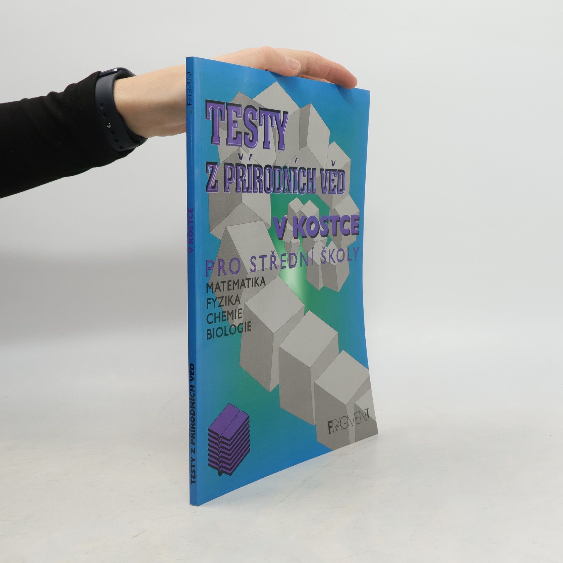 Kolektív autorov Testy z přírodních věd v kostce