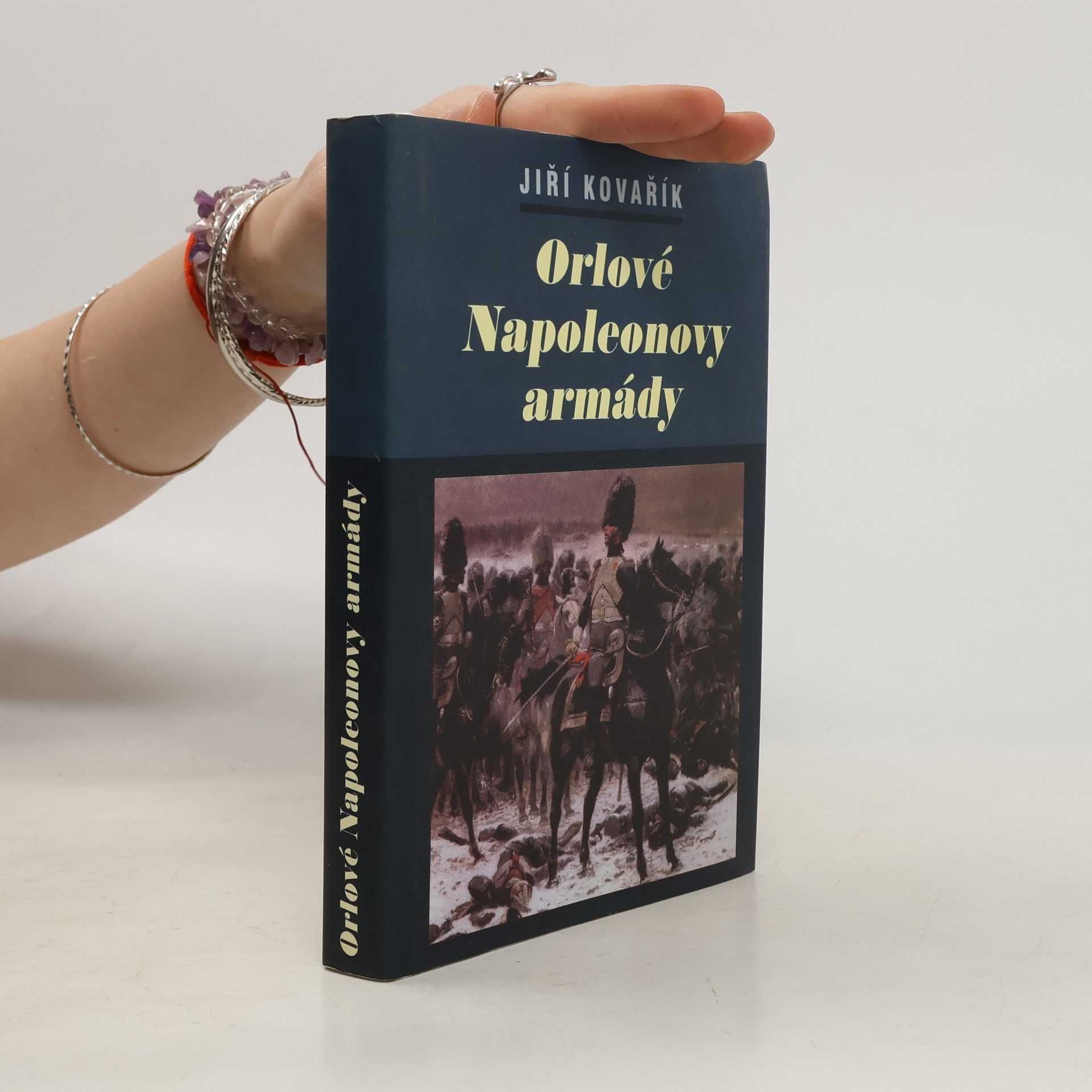 Jiří Kovařík Orlové Napoleonovy armády