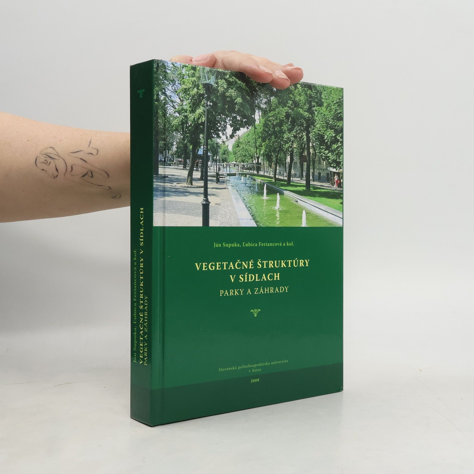 Ján Supuka Vegetačné štruktúry v sídlach : parky a záhrady