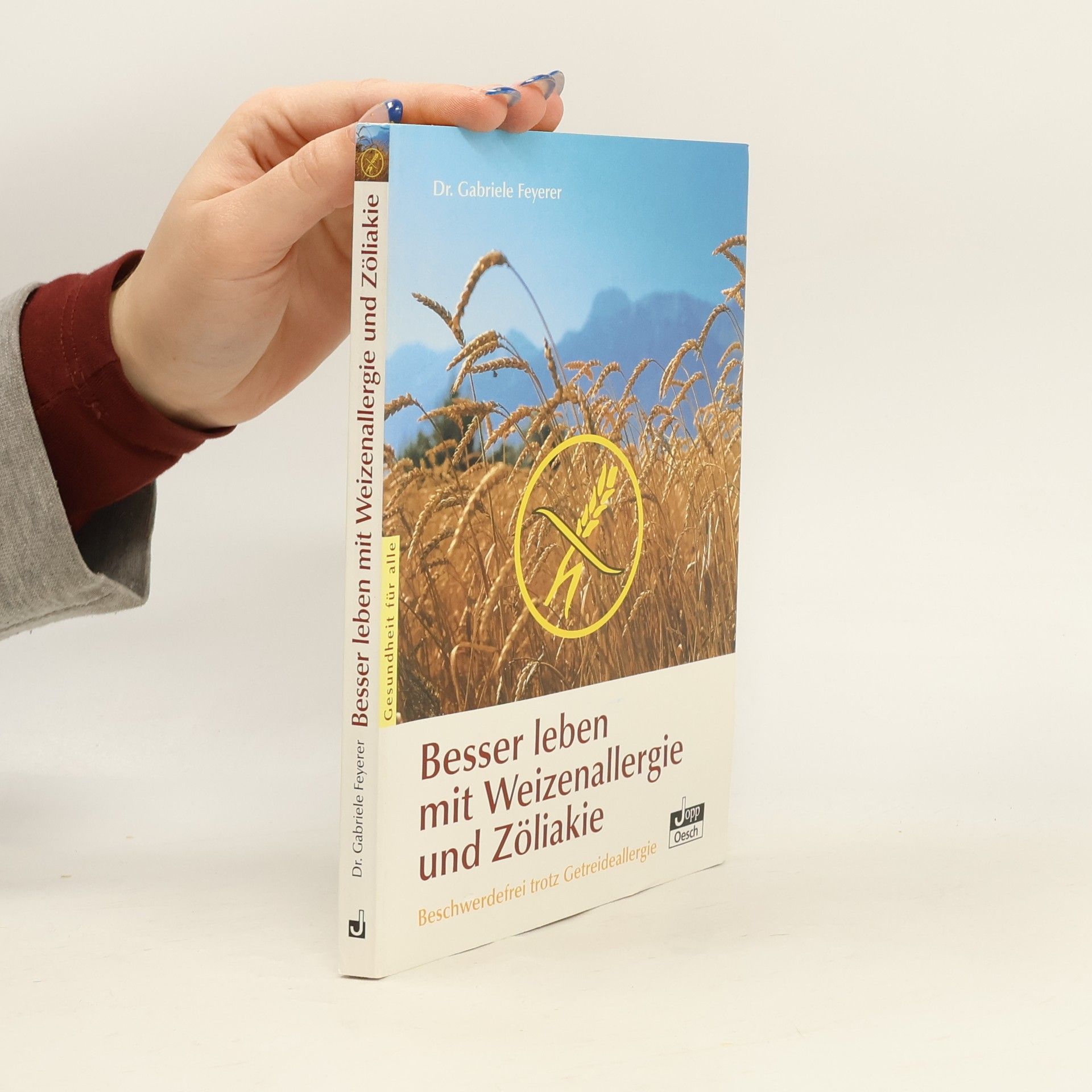 Besser leben mit Weizenallergie und Zöliakie