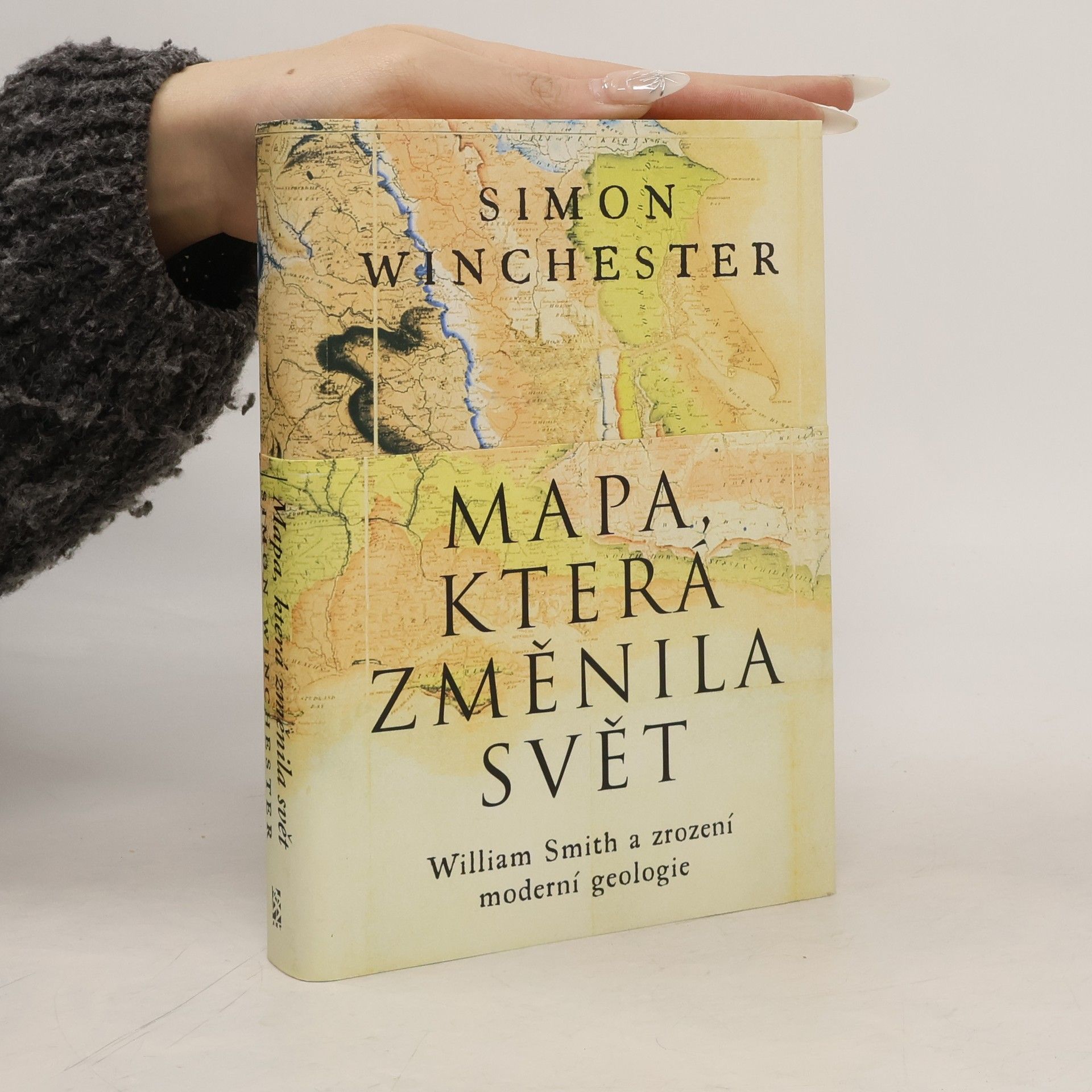Simon Winchester Mapa, která změnila svět : William Smith a zrození moderní geologie