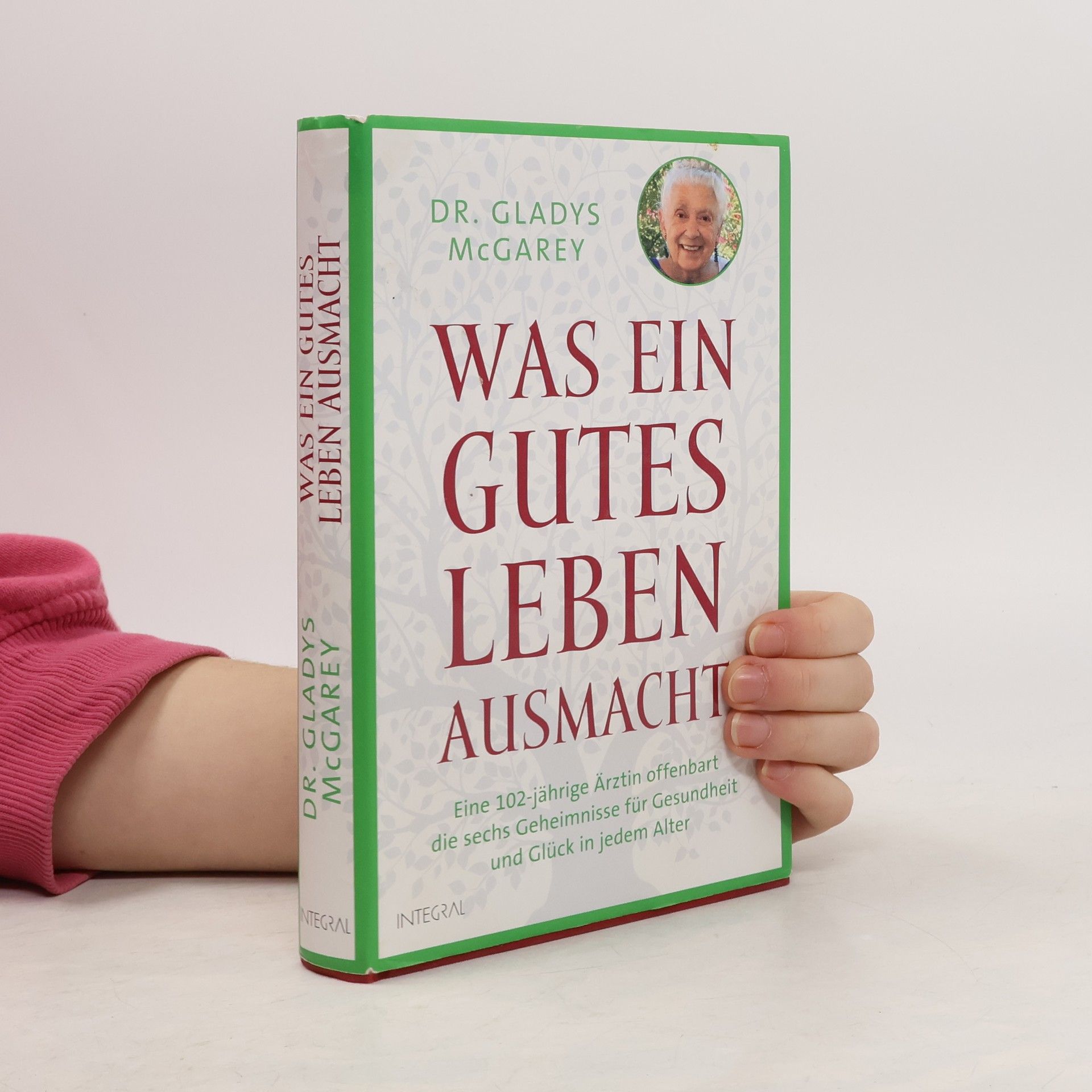 Gladys McGarey Was ein gutes Leben ausmacht