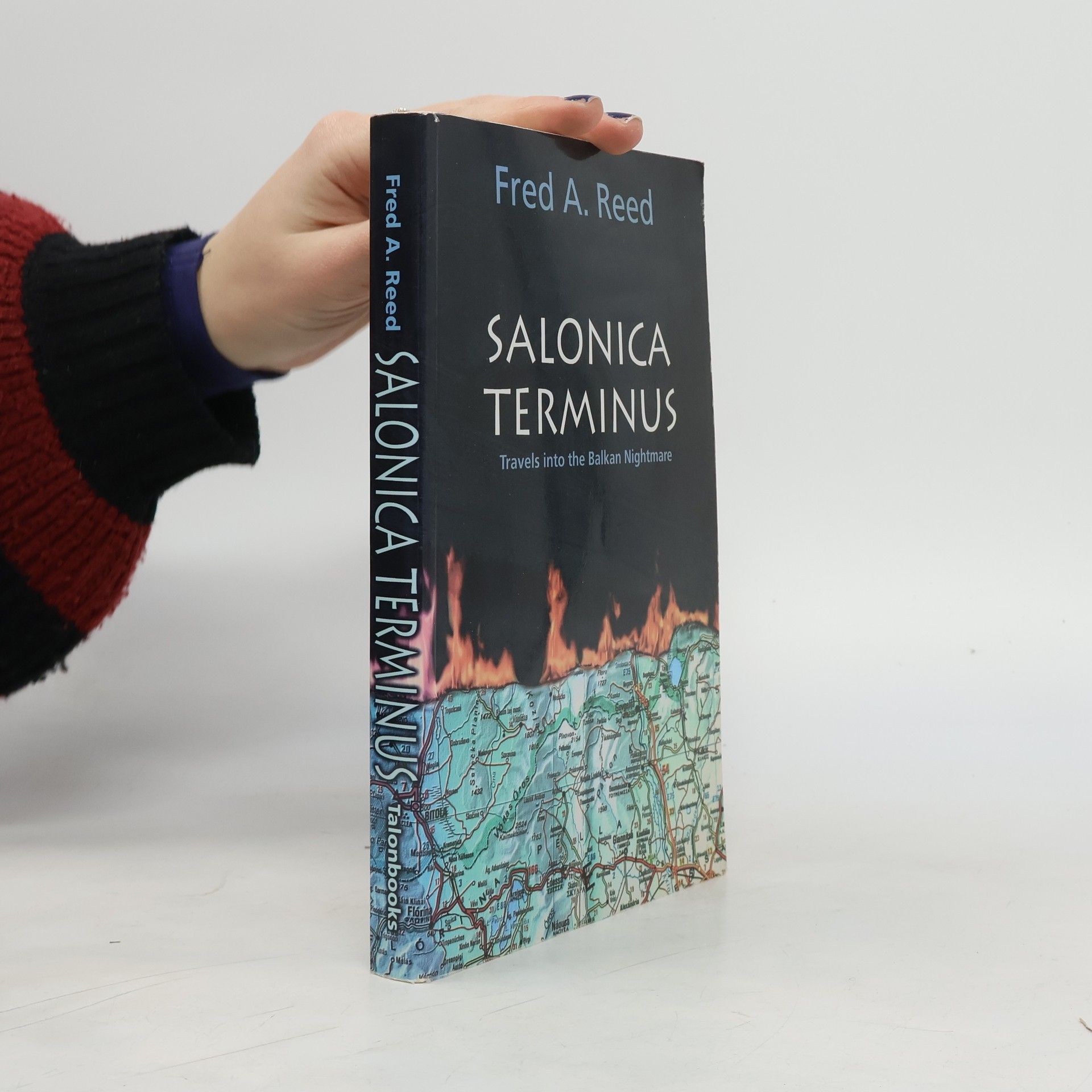Fred A. Reed Salonica Terminus: Travels Into the Balkan Nightmare